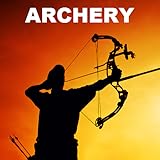 * Bogenschießen für Jagd und Sport.