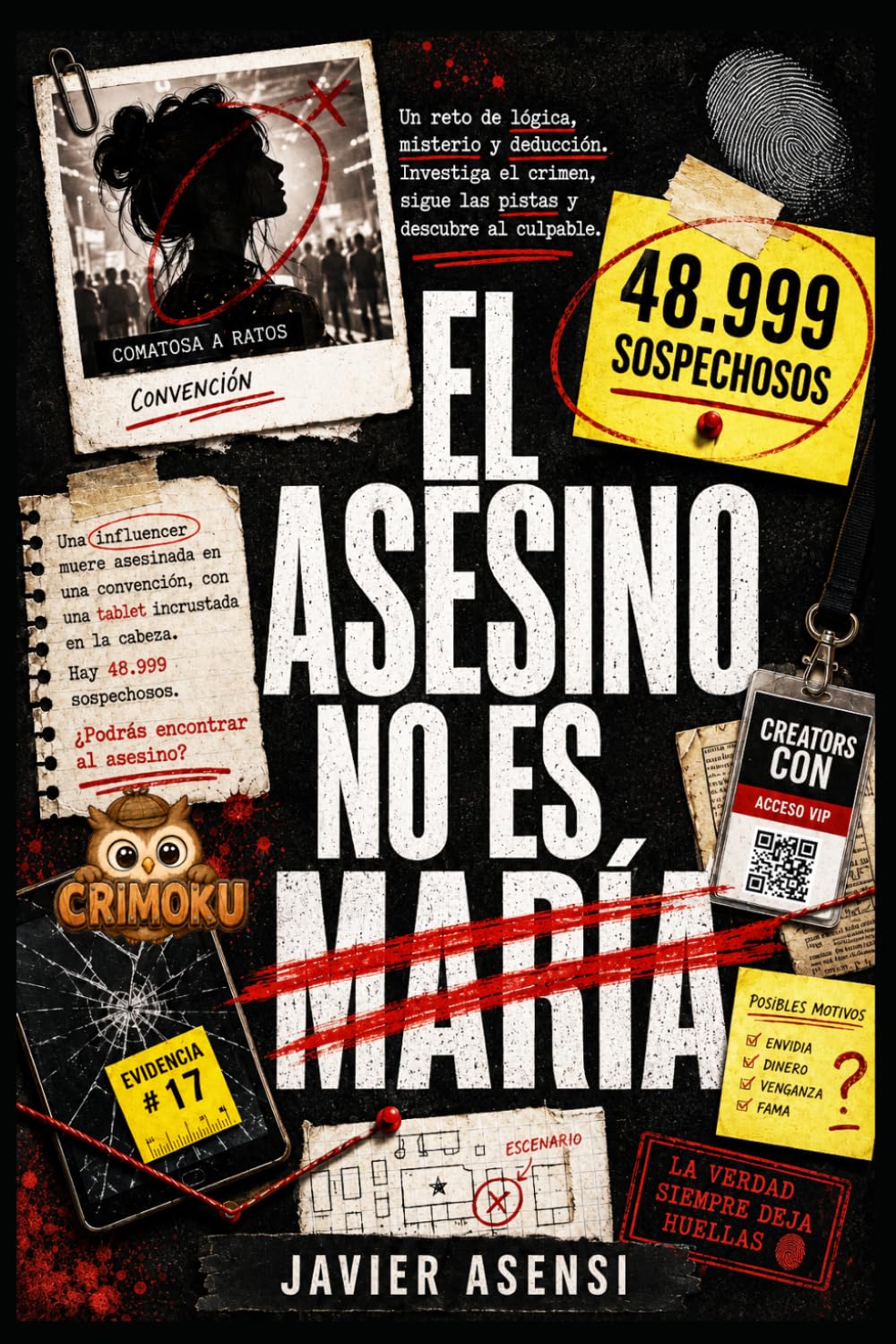 El asesino no es María: Un reto de lógica, misterio y deducción. Investiga el crimen, sigue las pistas y descubre al culpable entre 48999 sospechosos