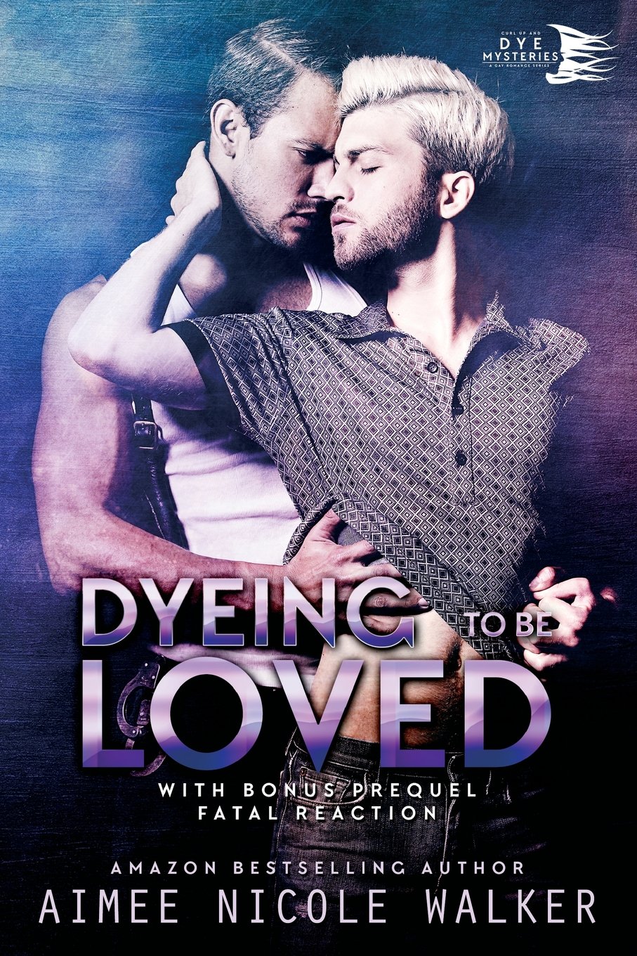 Dyeing to be Loved (Curl Up and Dye Mysteries, #1): Volume 1