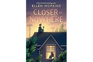 Closer to Nowhere: A Novel by Ellen Hopkins