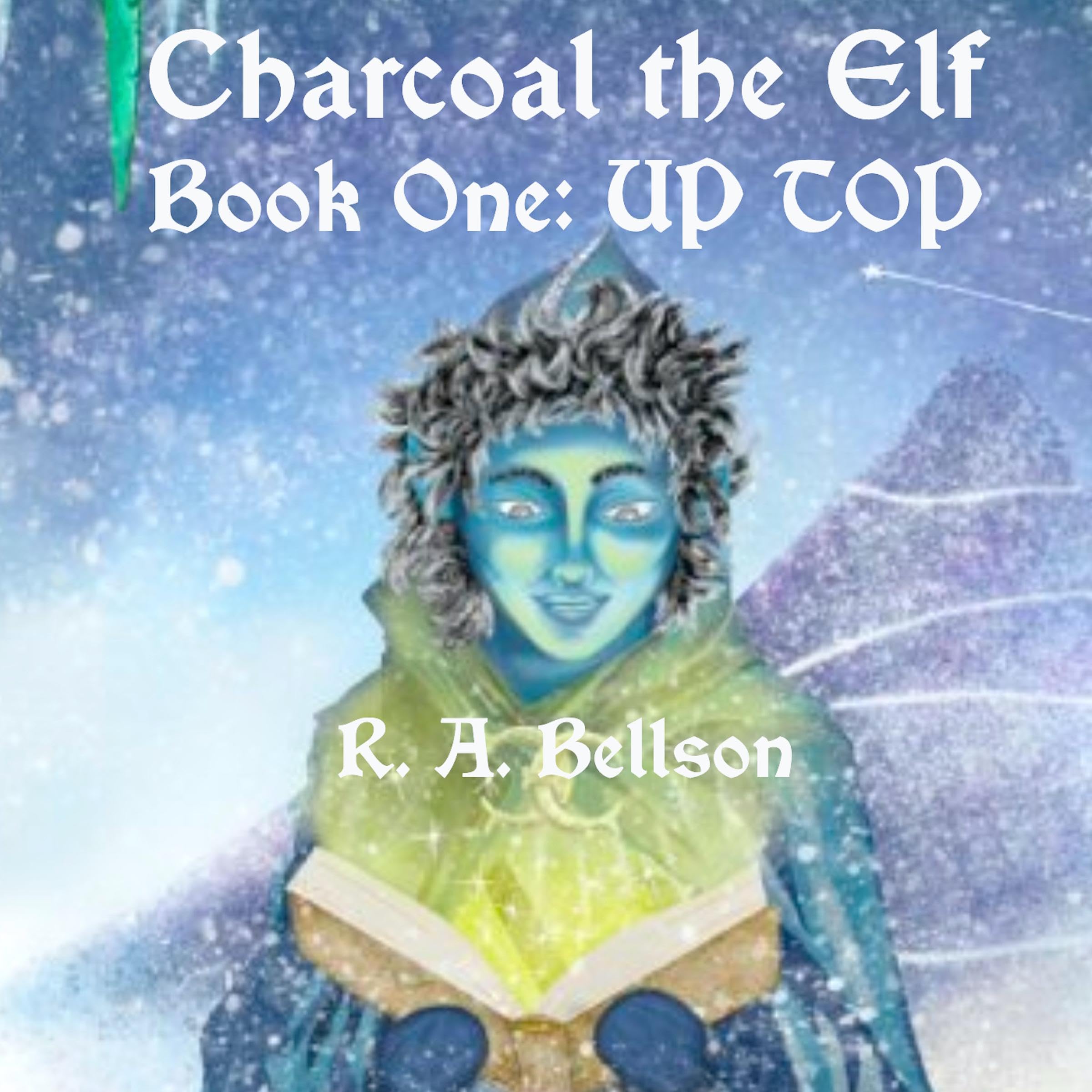 Cover art for Charcoal the Elf, Book One: Up Top