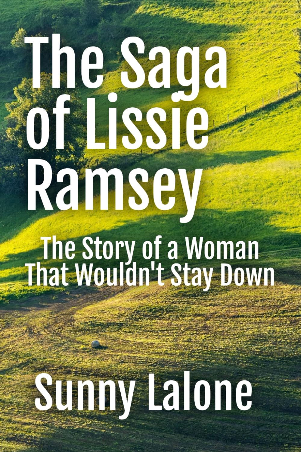 The Saga of Lissie Ramsey: The story of a woman wouldn’t stay down