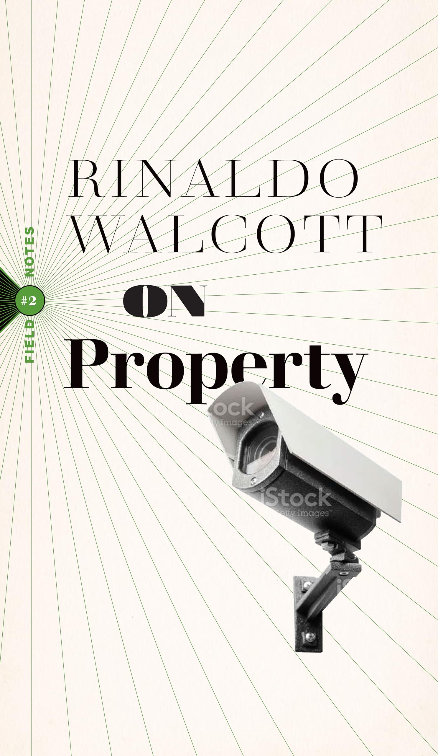 On Property: Policing, Prisons, and the Call for Abolition: 2 (Field Notes, 2)