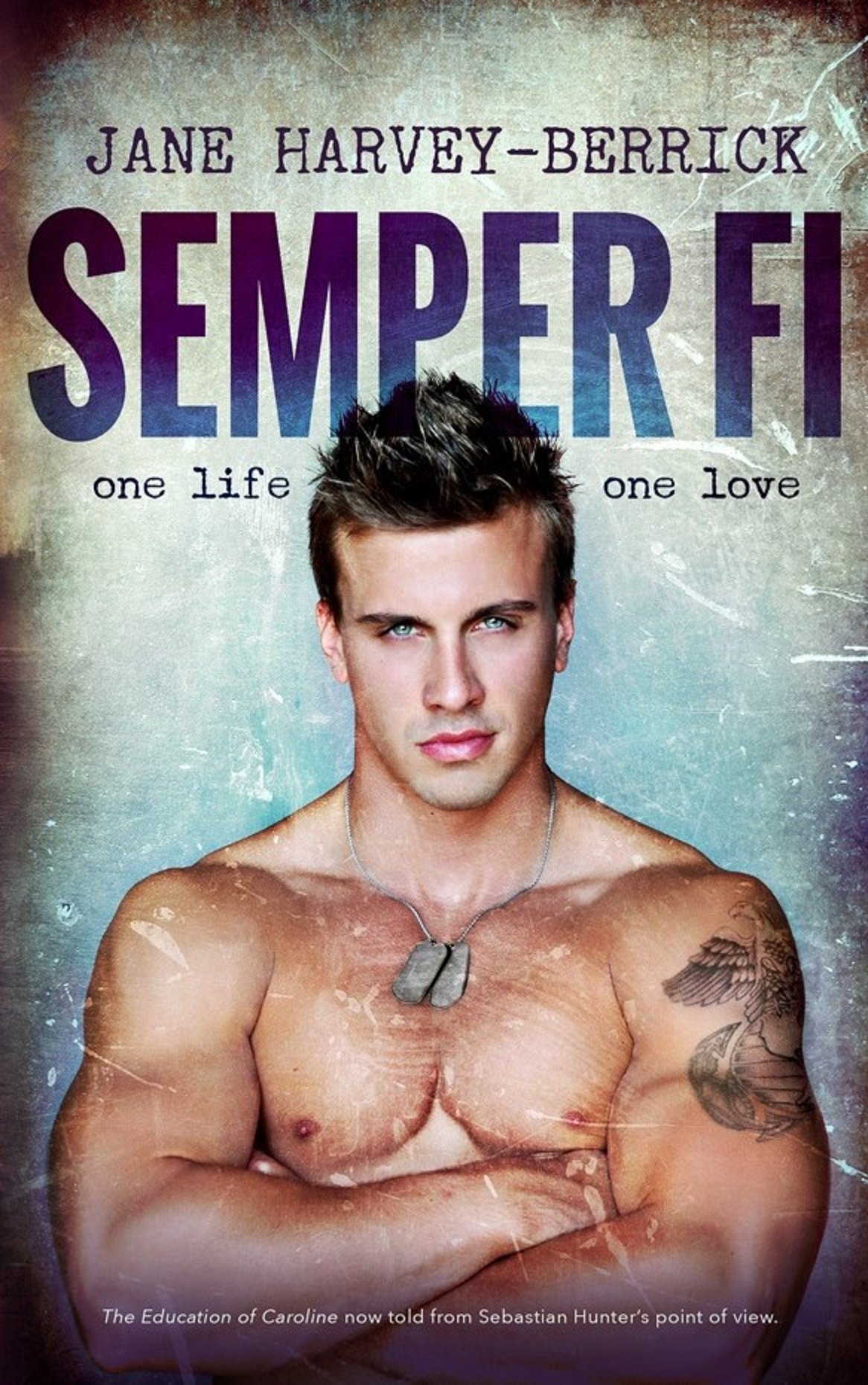 Semper Fi: The Education of Caroline (from Sebastian's POV) (The Education series Book 3)