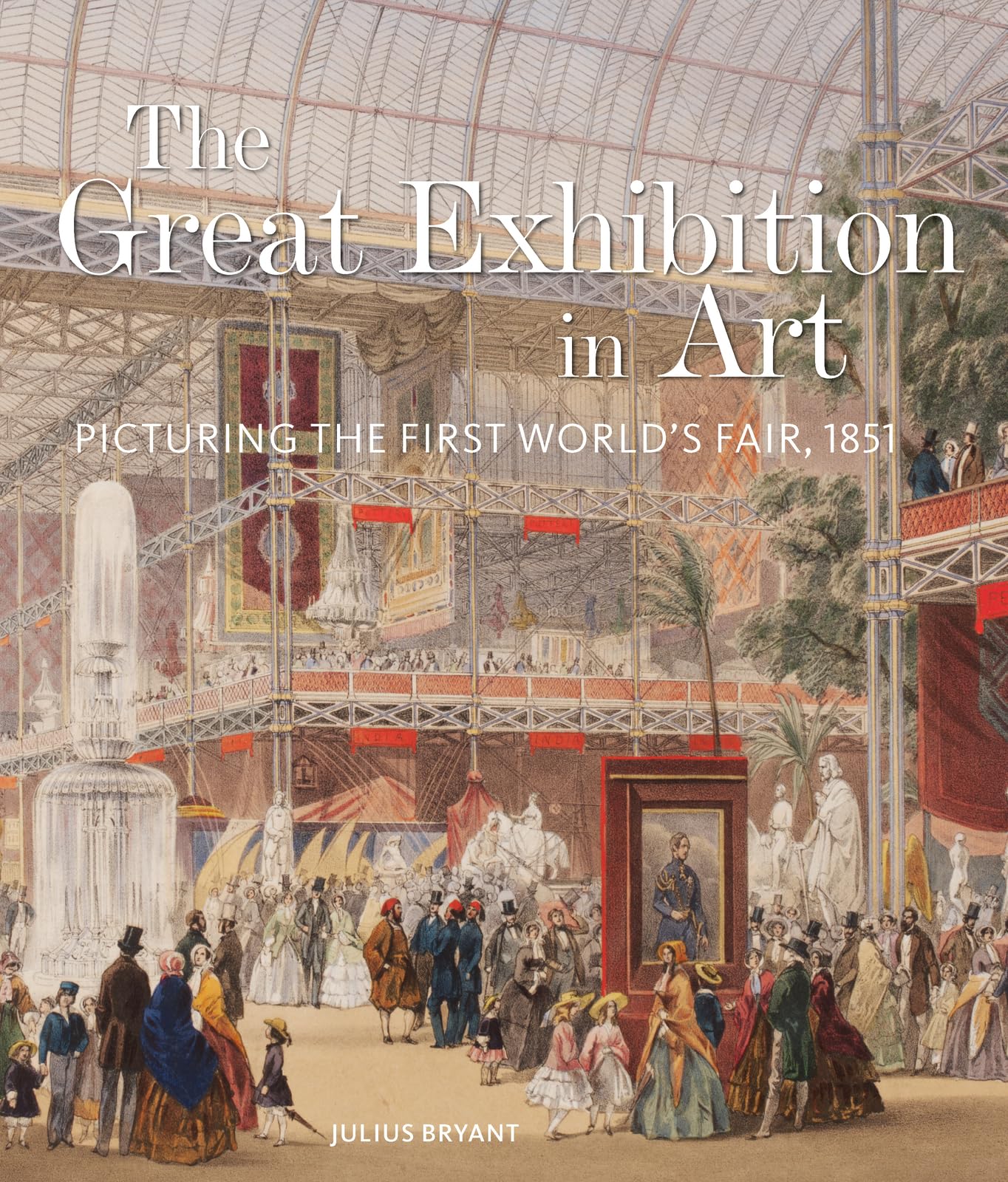 The Great Exhibition in Art: Picturing the First World's Fair, 1851 (V&A 19th-Century Series)