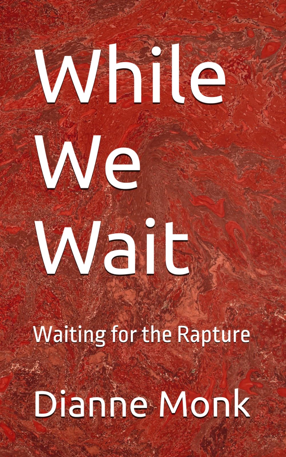 While We Wait: Waiting for the Rapture