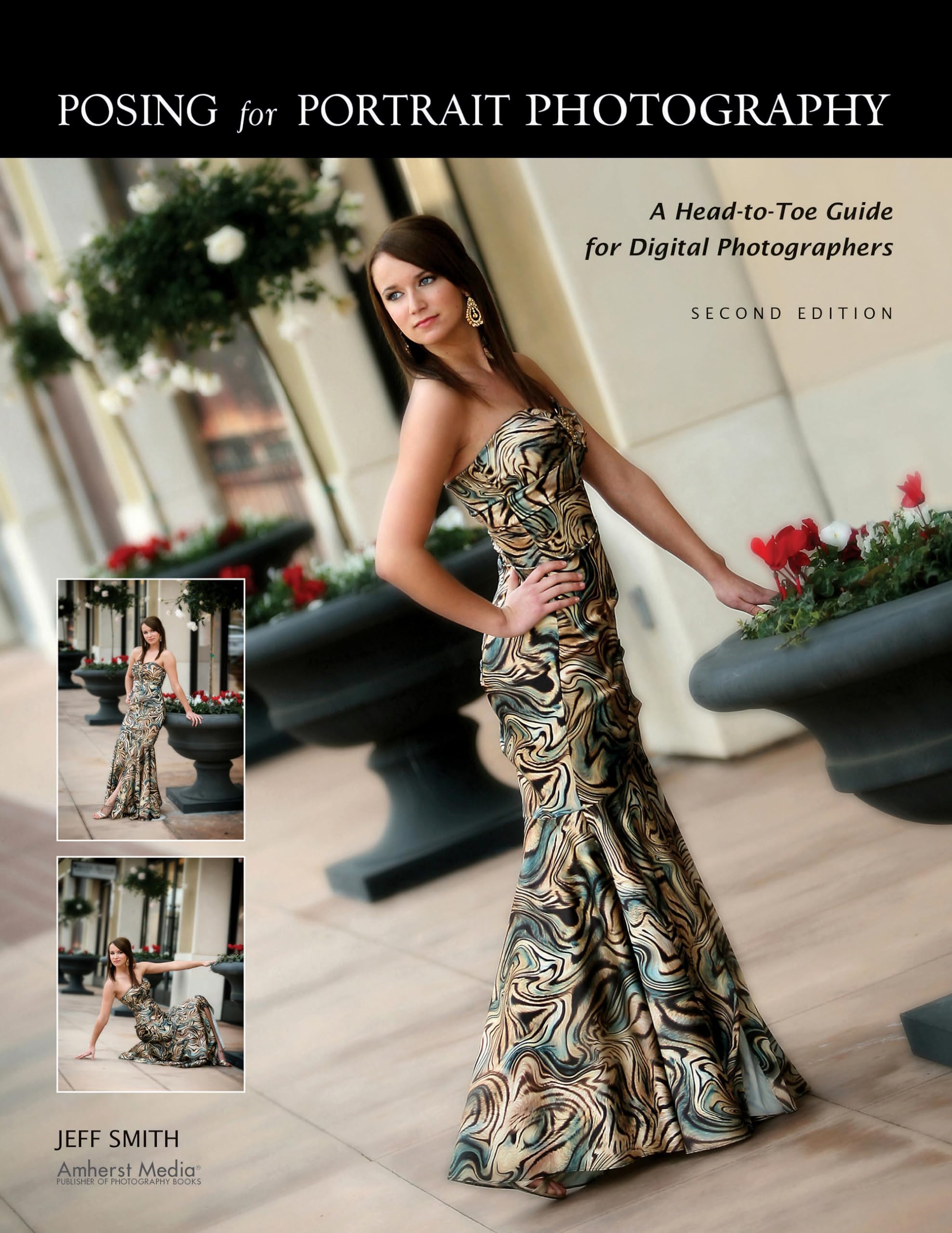Posing for Portrait Photography: A Head-To-Toe Guide for Digital Photographers