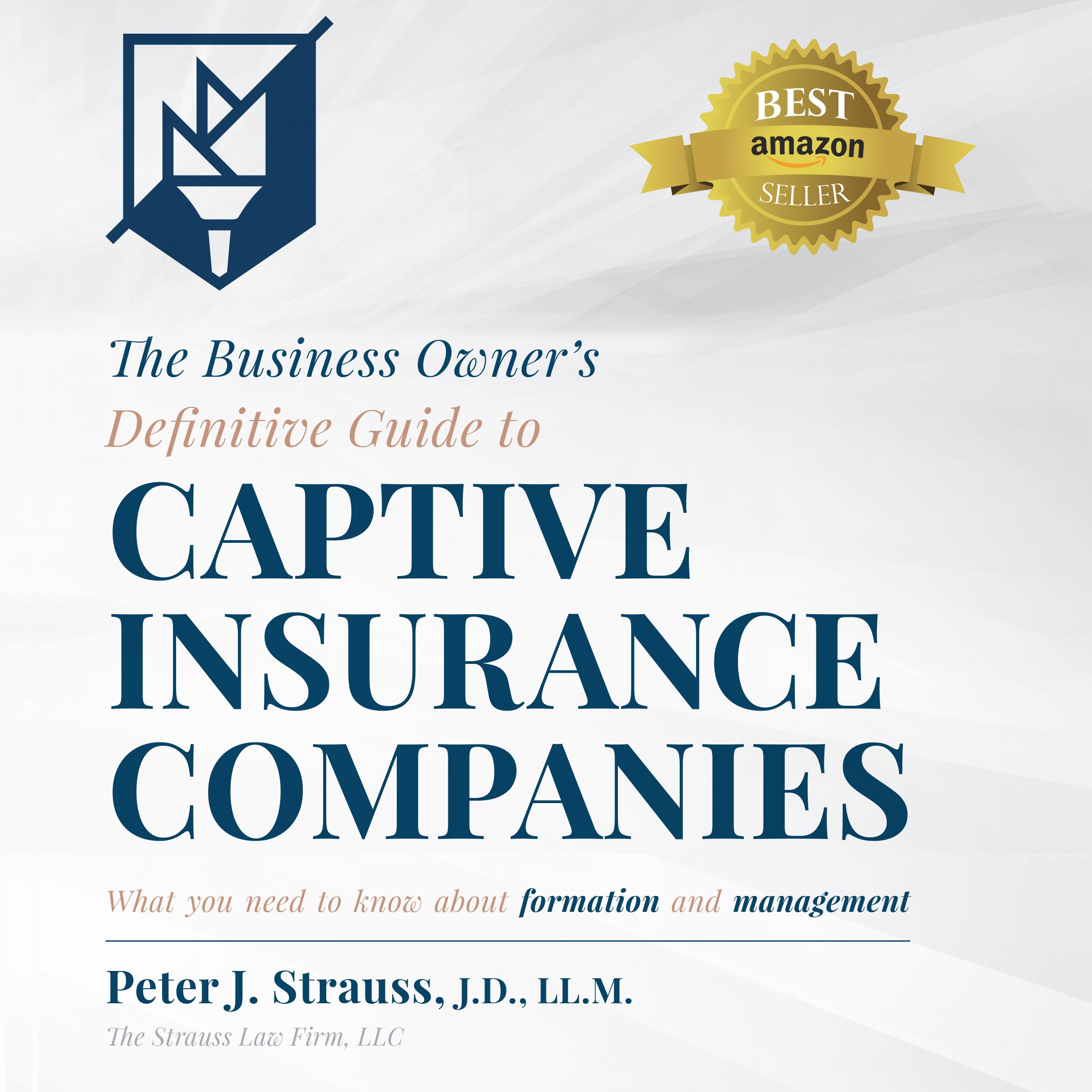 The Business Owner's Definitive Guide to Captive Insurance Companies