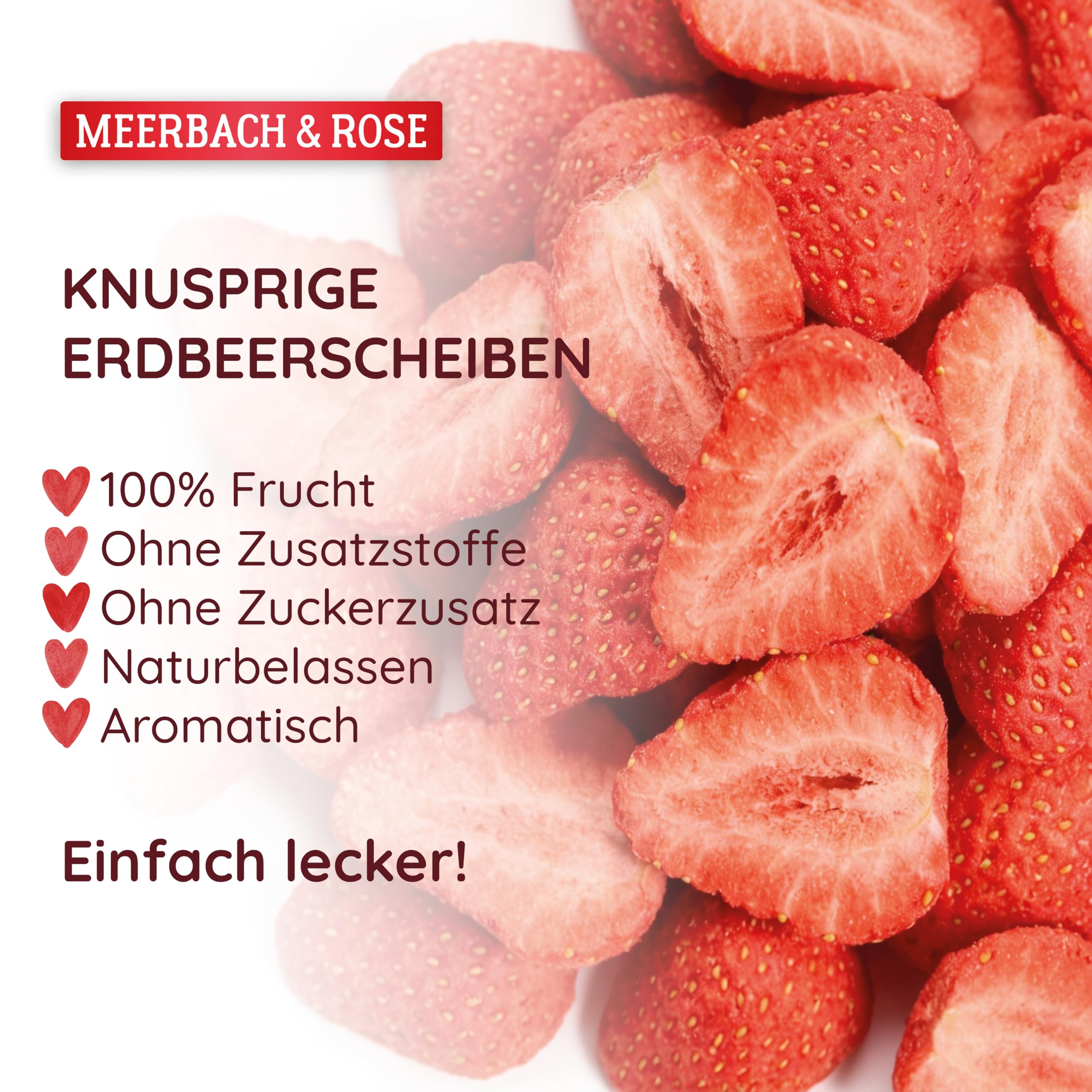 Gefriergetrocknete Erdbeeren 300g – 100% Frucht, ohne Zuckerzusatz – knusprige Erdbeerchips in SCHEIBEN – ideal für Müsli, Smoothie & Backen. Meerbach & Rose – Premium Qualität aus Deutschland.