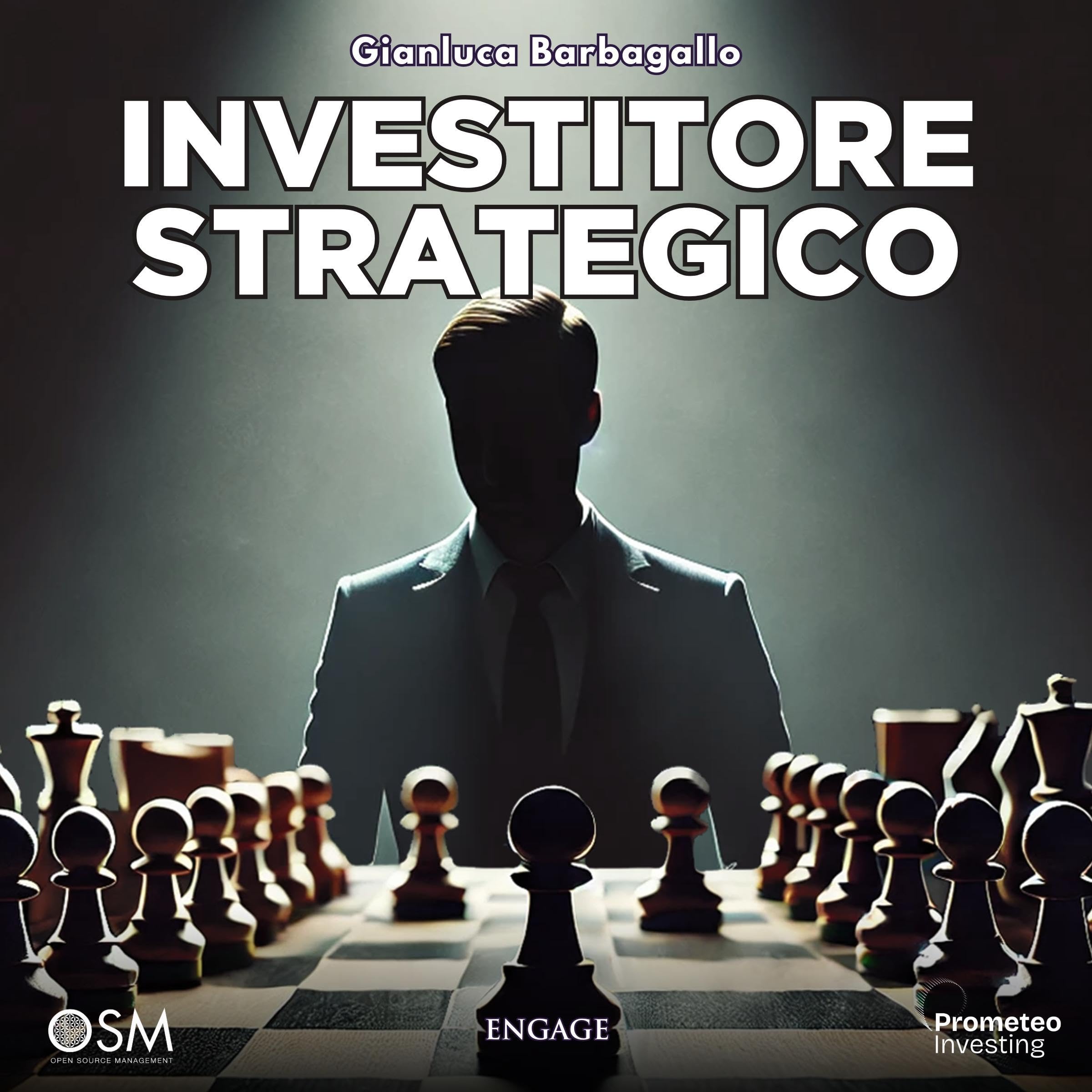 Investitore strategico: Guida pratica al mondo degli investimenti per investire in modo consapevole e costruire la tua libertà finanziaria