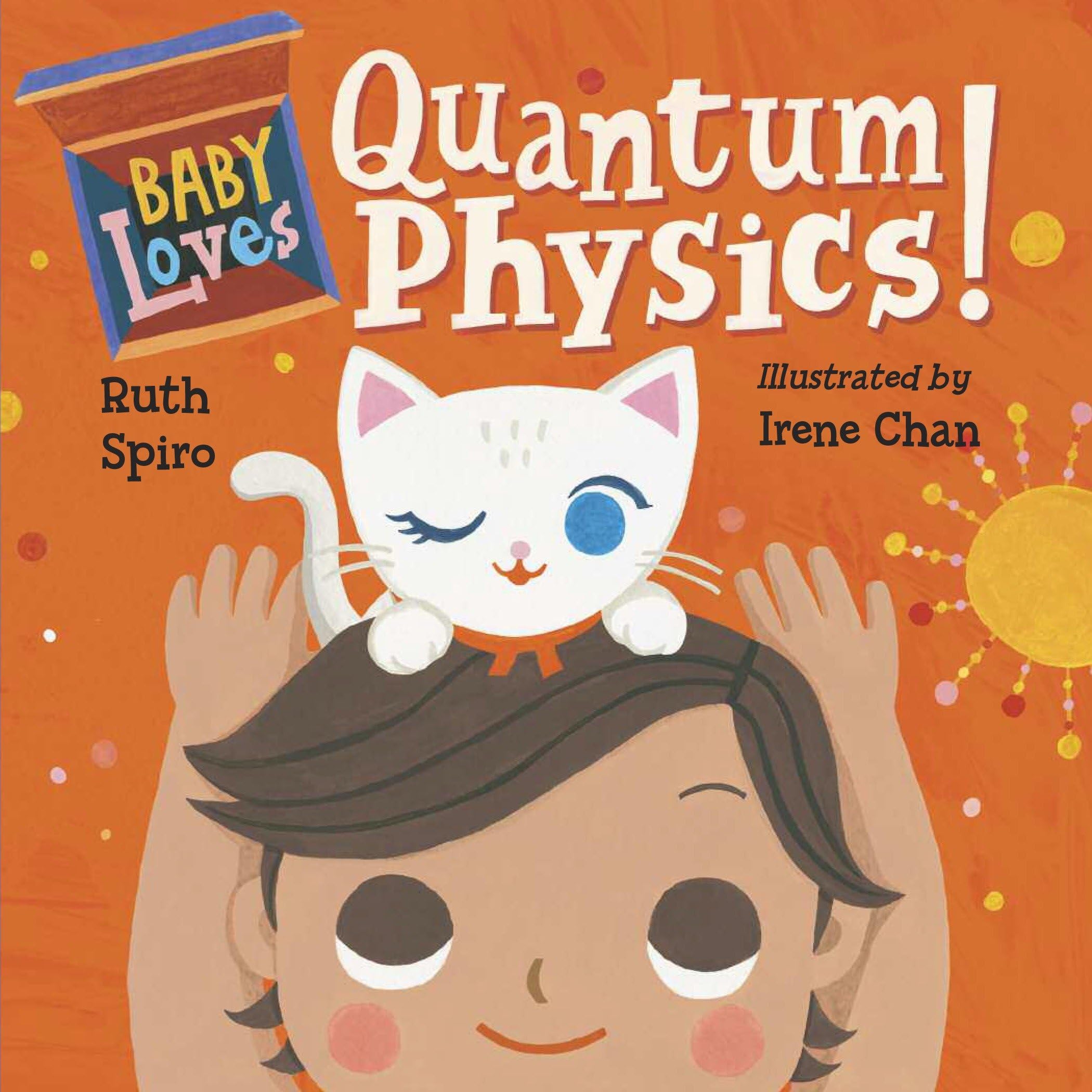 Baby Loves Quantum Physics! Board book – Picture Book, 1 January 2017