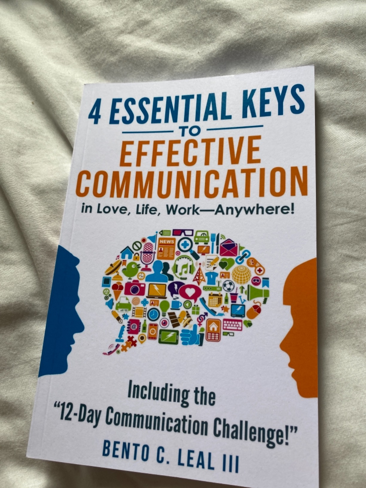 4 Essential Keys to Effective Communication in Love, Life, Work ...