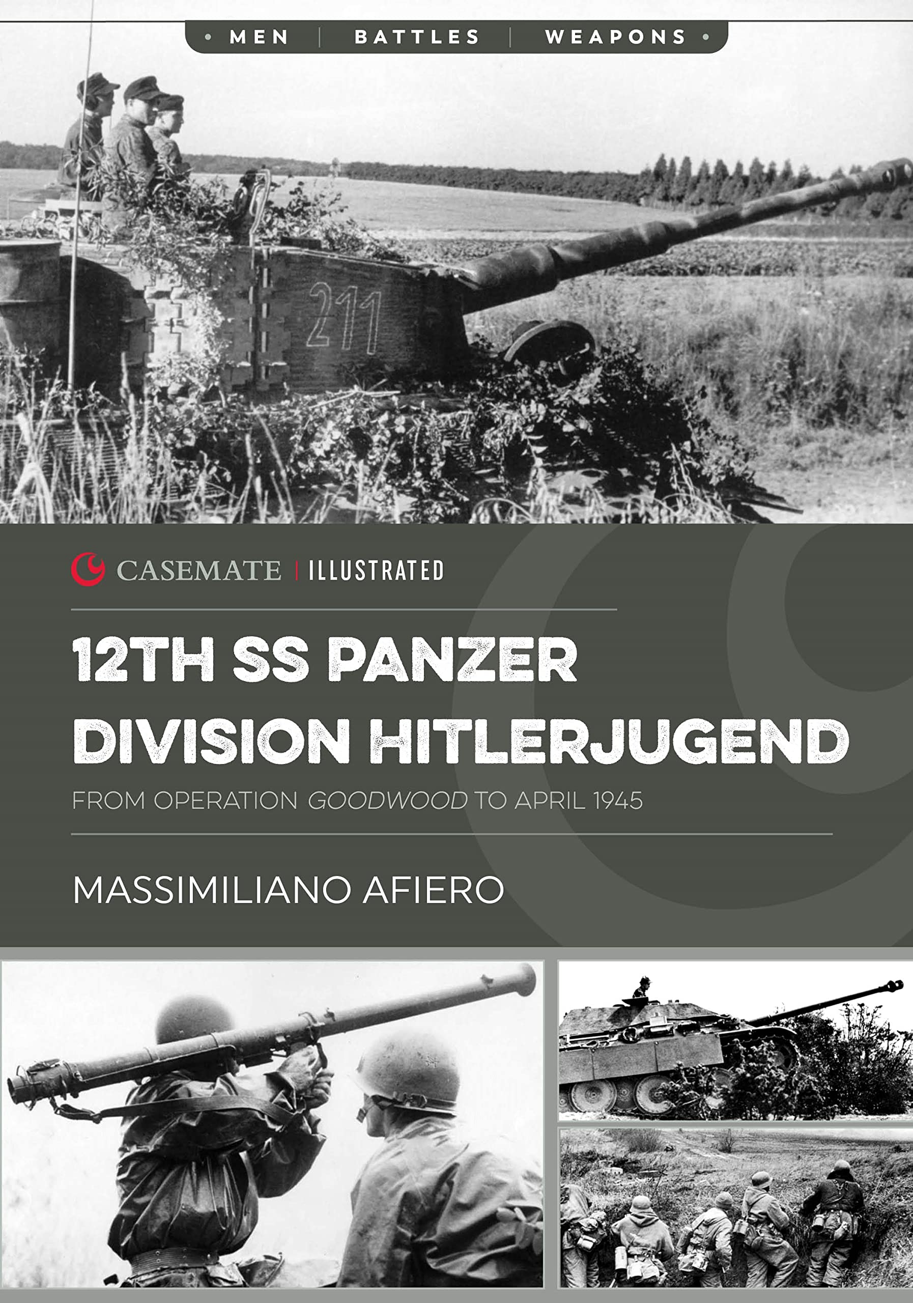 12th SS Panzer Division Hitlerjugend: From Operation Goodwood to April 1945 (Casemate Illustrated)