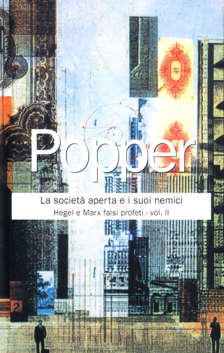 La Società Aperta E I Suoi Nemici. Hegel E Marx Falsi Profeti (Vol. 2) - 4