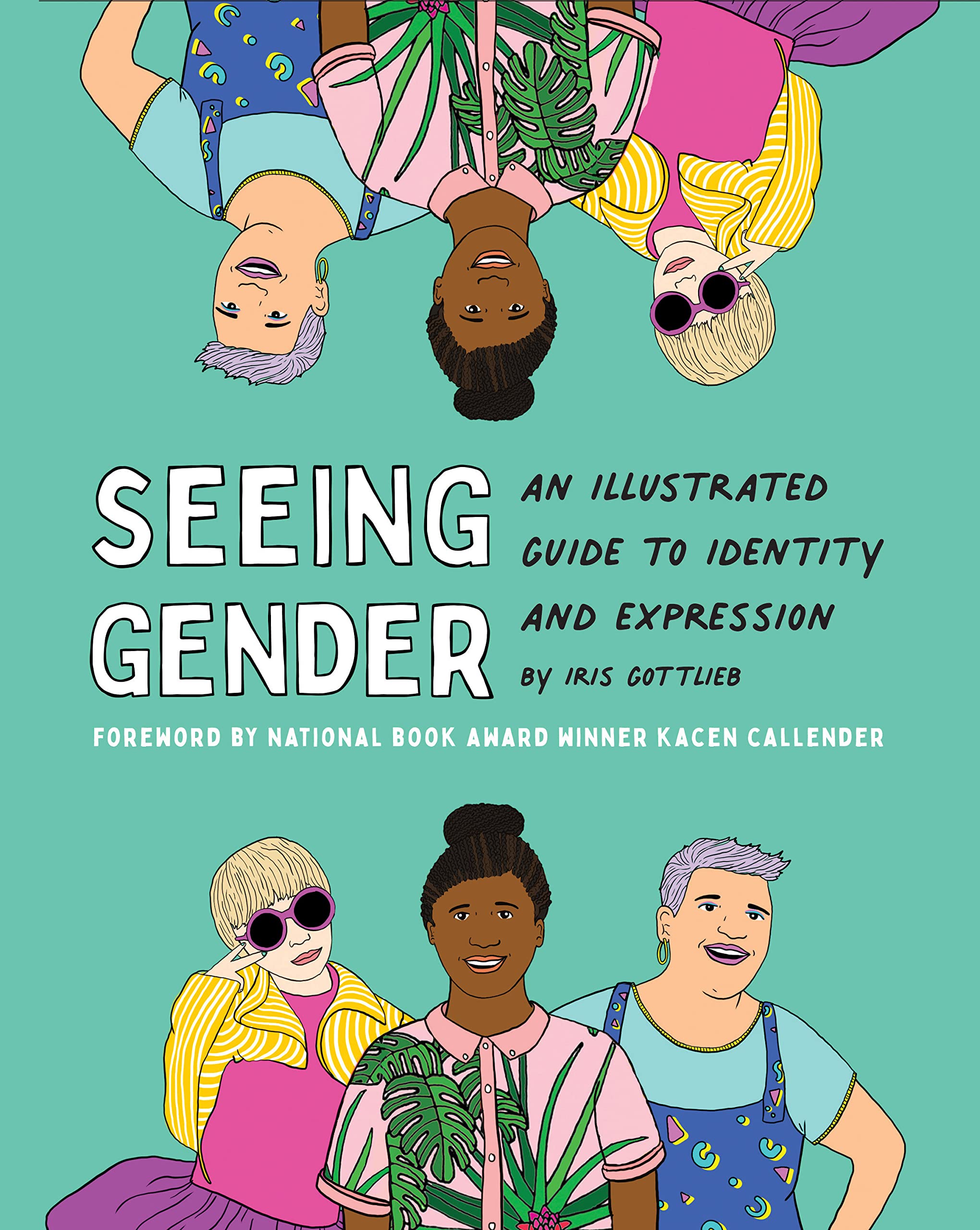 Seeing Gender: An Illustrated Guide to Identity and Expression,G