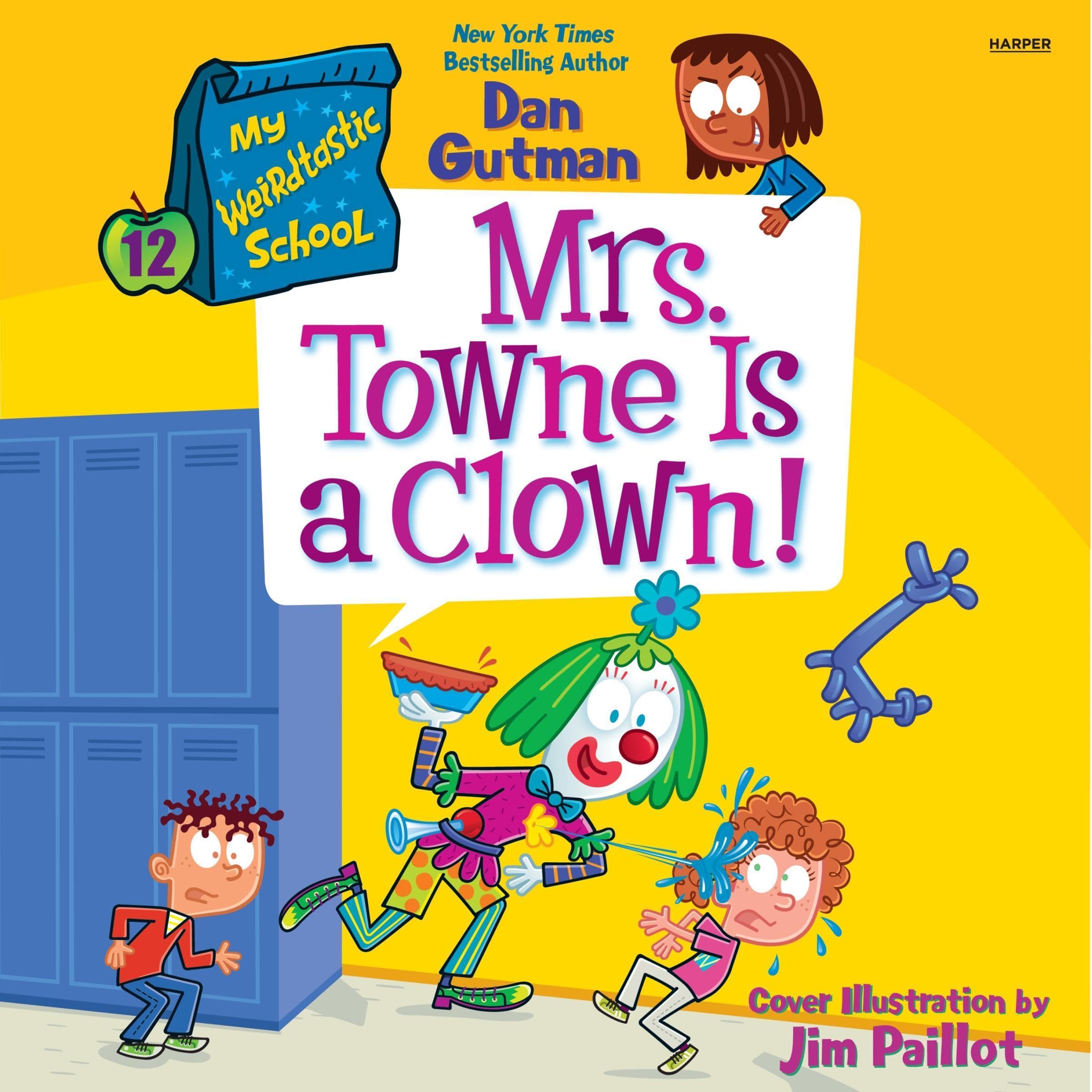 Cover art for My Weirdtastic School #12: Mrs. Towne Is a Clown!