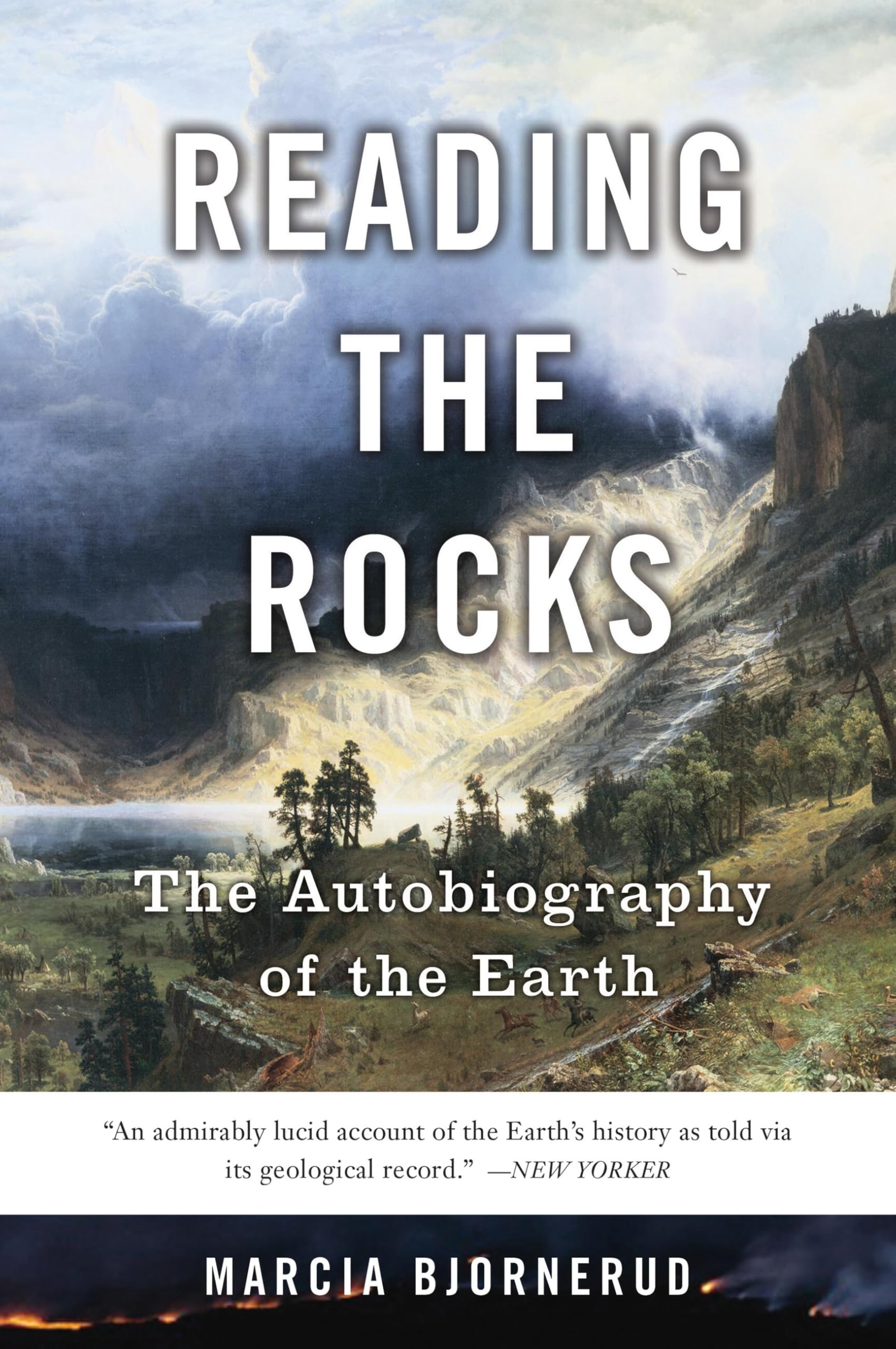 Reading The Rocks: The Autobiography of the Earth