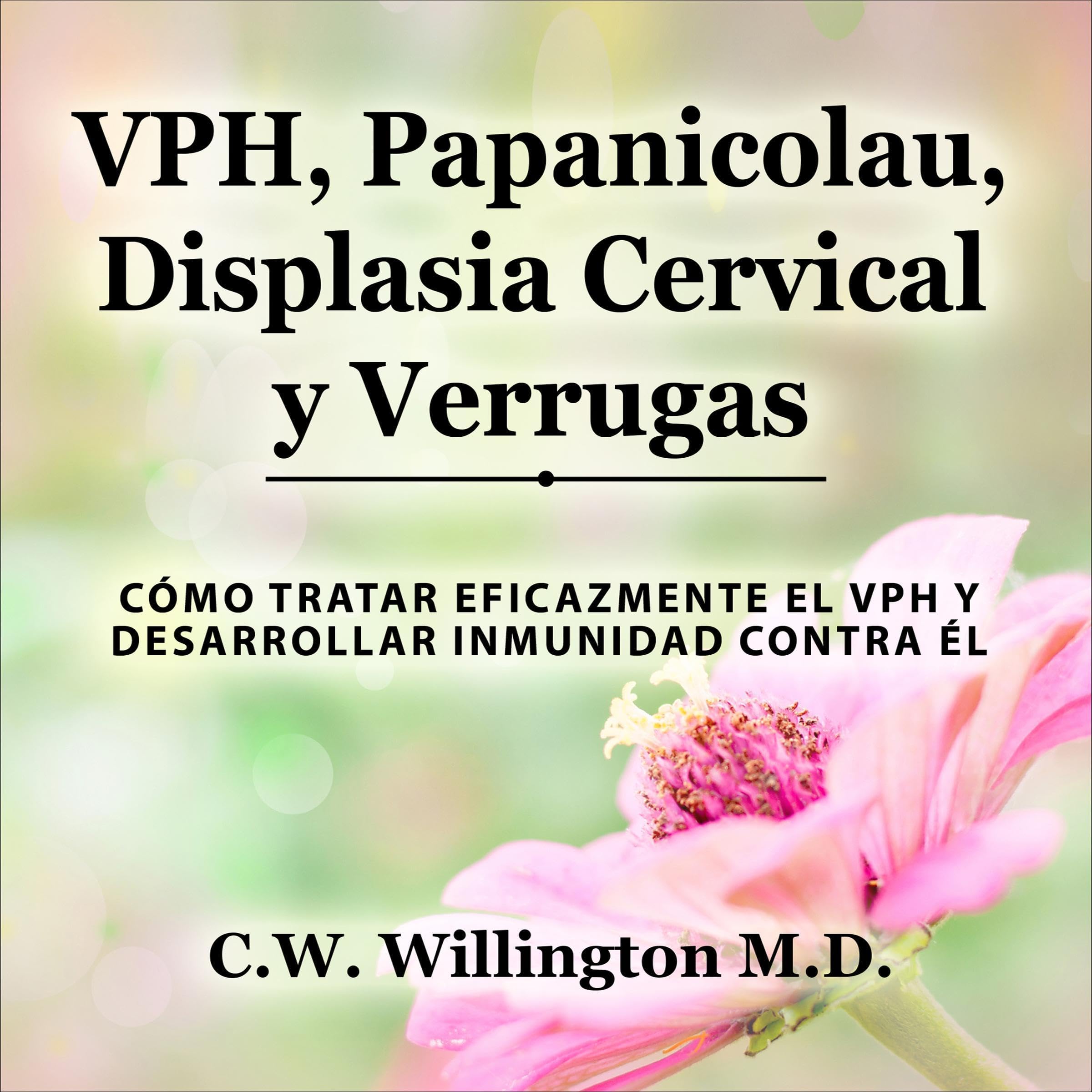 VPH, Papanicolau, Displasia Cervical y Verrugas [HPV, Pap Tests, Cervical Dysplasia and Warts]