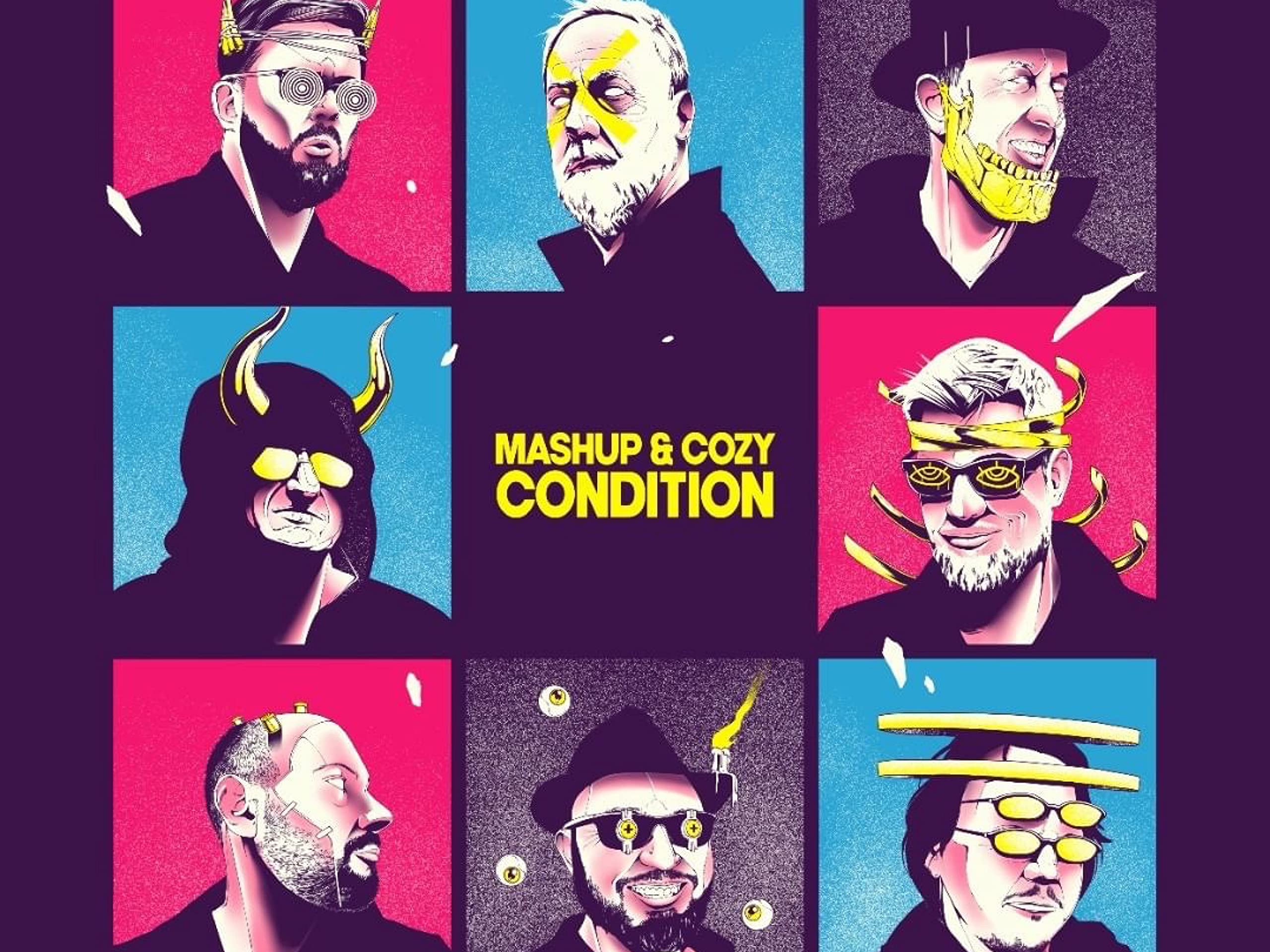 Mashup & Cozy Condition