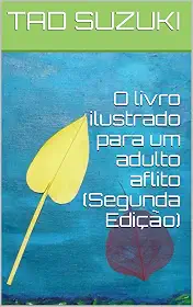 O livro ilustrado para um adulto aflito (Segunda Edição)
