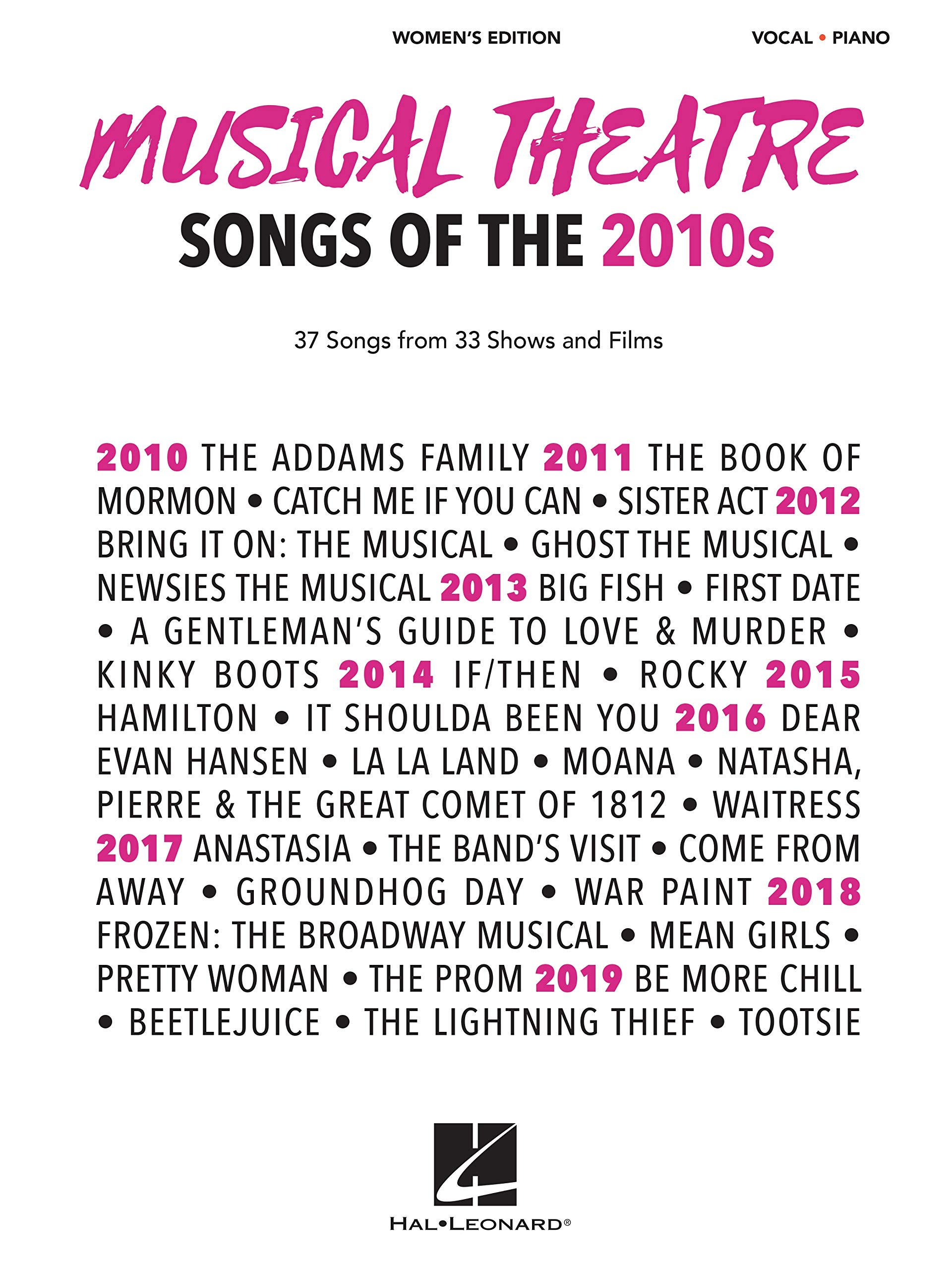 Musical Theatre Songs of the 2010s: Women's Edition - 37 Songs from 33 Shows and Films Arranged for Voice with Piano Accompaniment