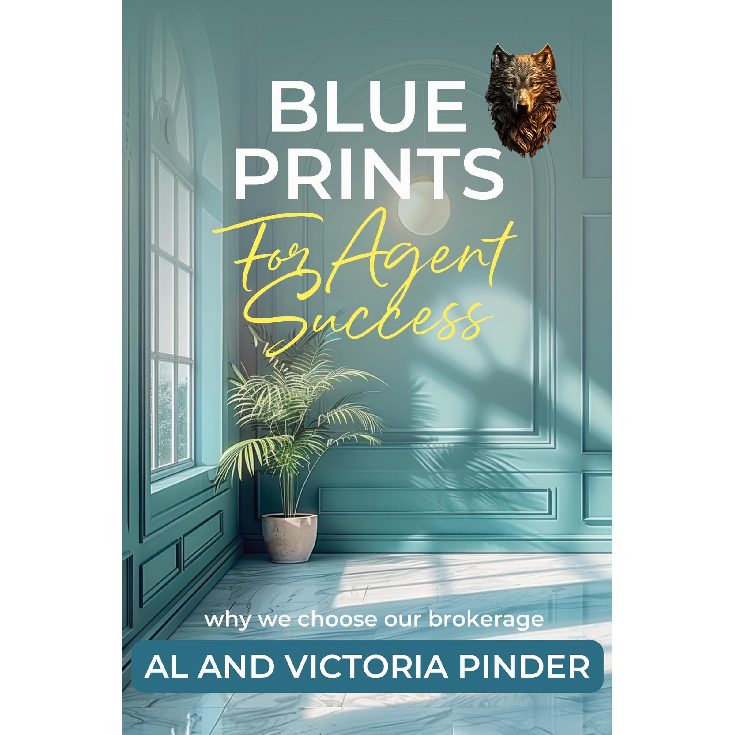 Blue Print for Agent Success
