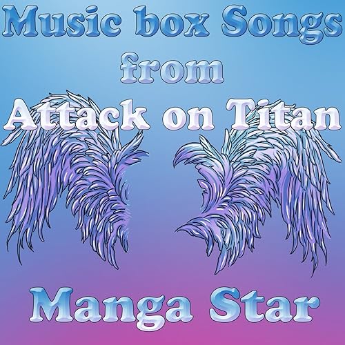Amazon Music Manga StarのMusic Box Songs from Attack on Titan Amazon