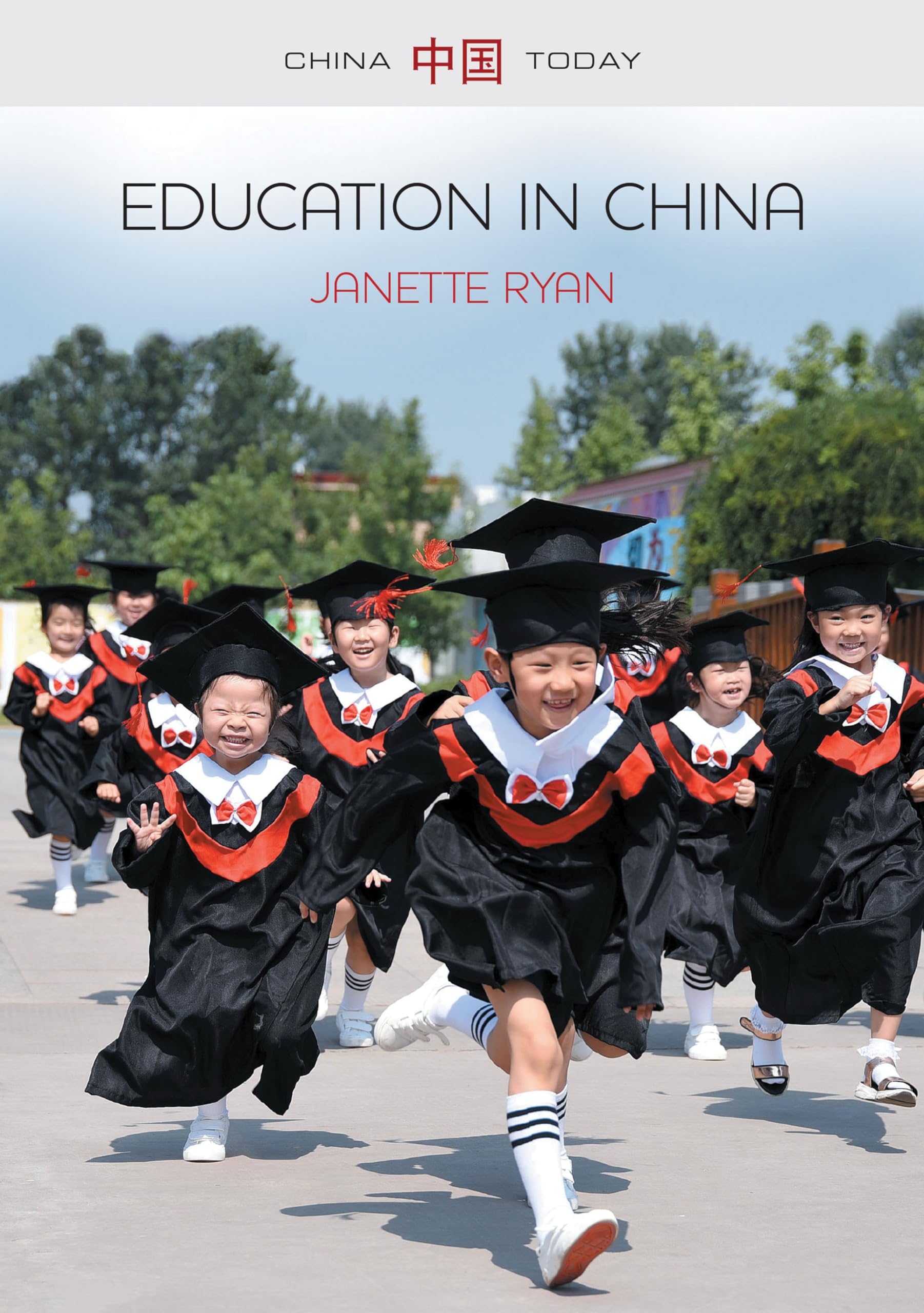 Education in China: Philosophy, Politics and Culture (China Today)