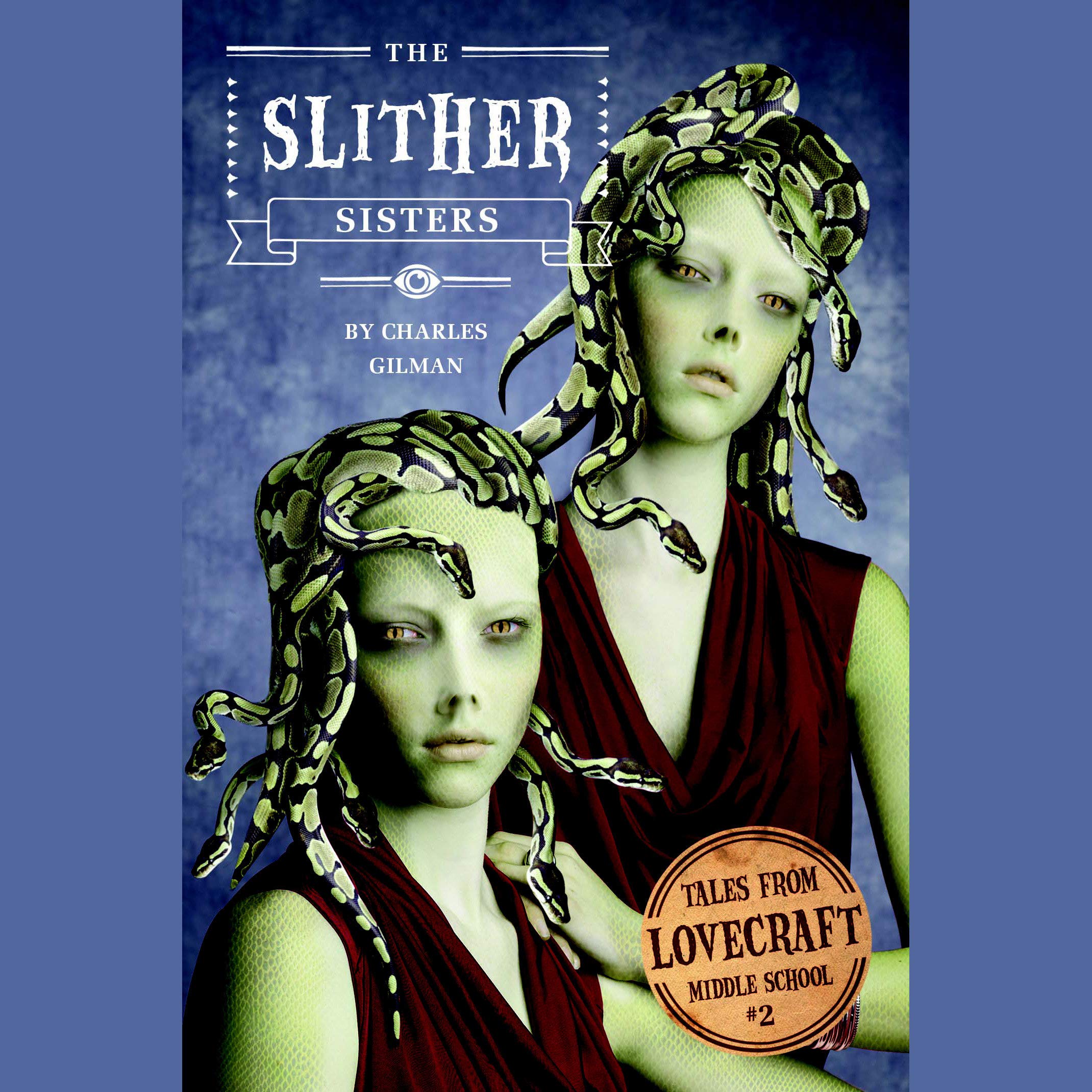 Cover art for Tales from Lovecraft Middle School #2: The Slither Sisters