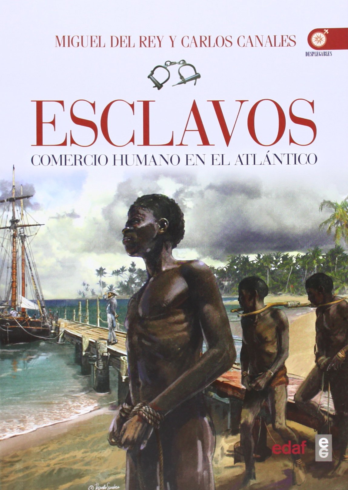 Esclavos: Comercio humano en el Atlántico (Clío Crónicas de la Historia)