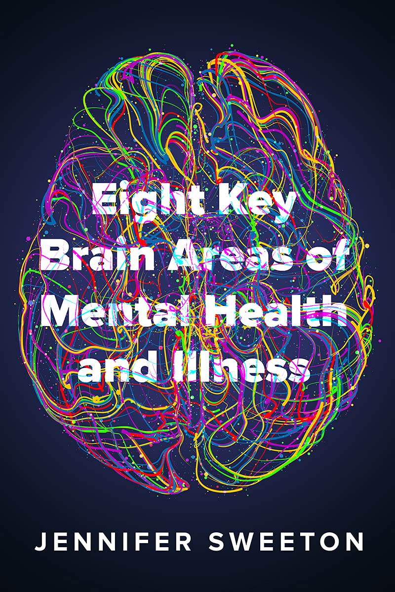 Eight Key Brain Areas of Mental Health and Illness