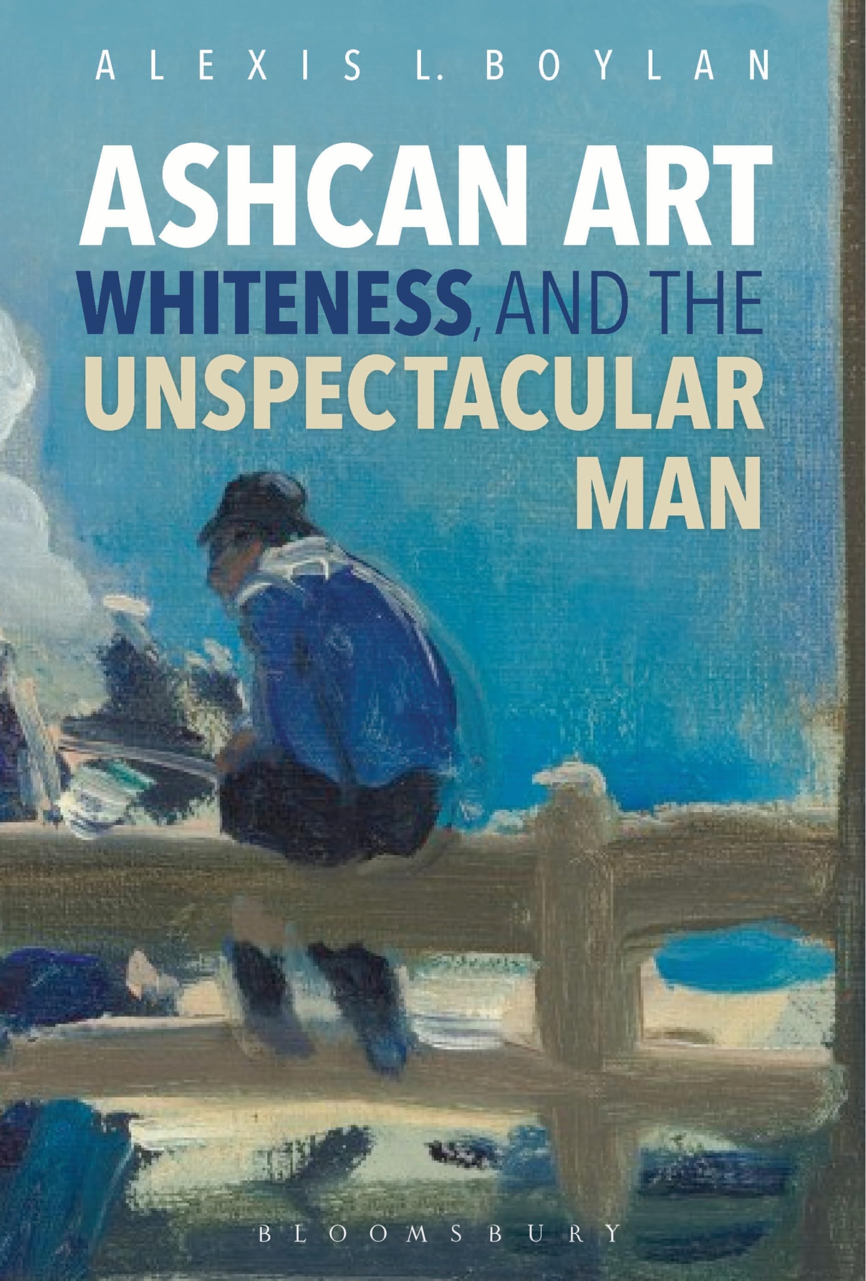 Buy Ashcan Art, Whiteness, and the Unspectacular Man — BookShops.in