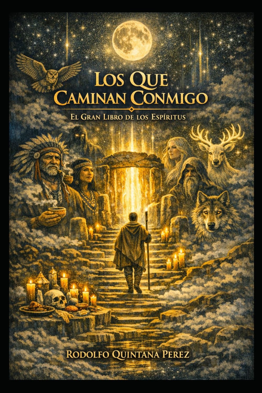 LOS QUE CAMINAN CONMIGO: EL GRAN LIBRO DE LOS ESPIRITUS