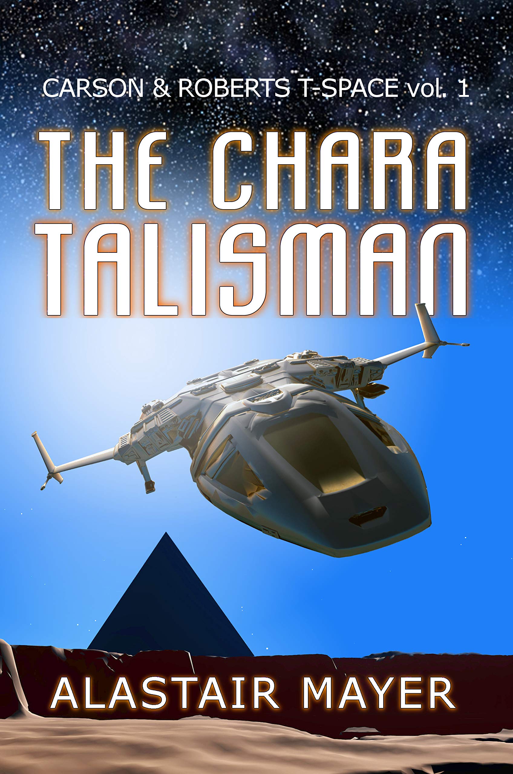 The Chara Talisman (Archeological Adventure in T-Space Book 1)
