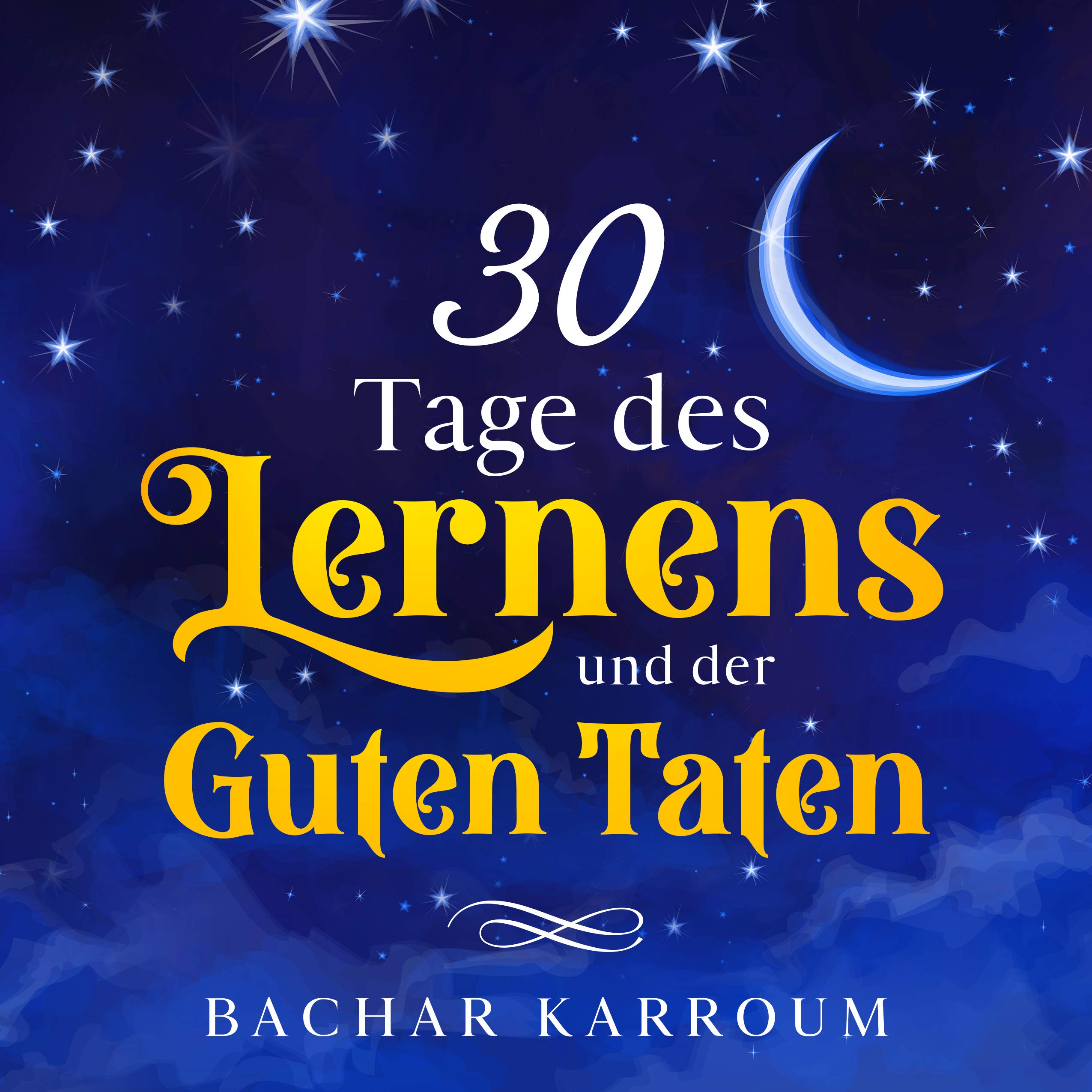 30 Tage des Lernens und der guten Taten