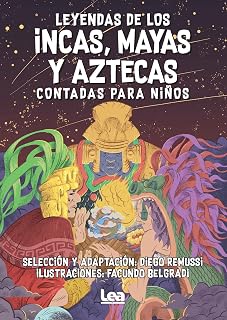 Leyendas de los incas, mayas y aztecas contadas para niños