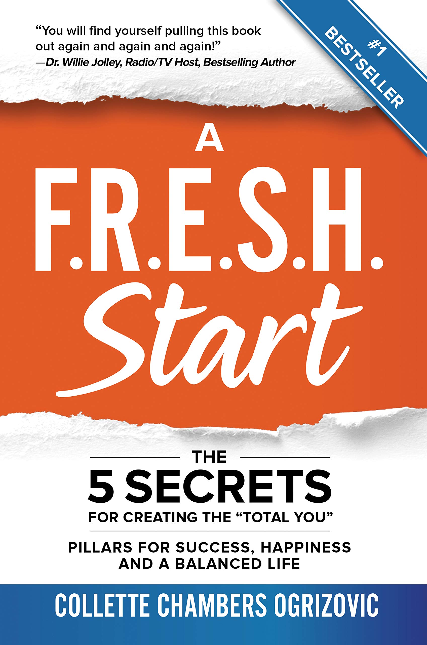 A F.R.E.S.H. Start: The 5 Secrets for Creating the "Total You"