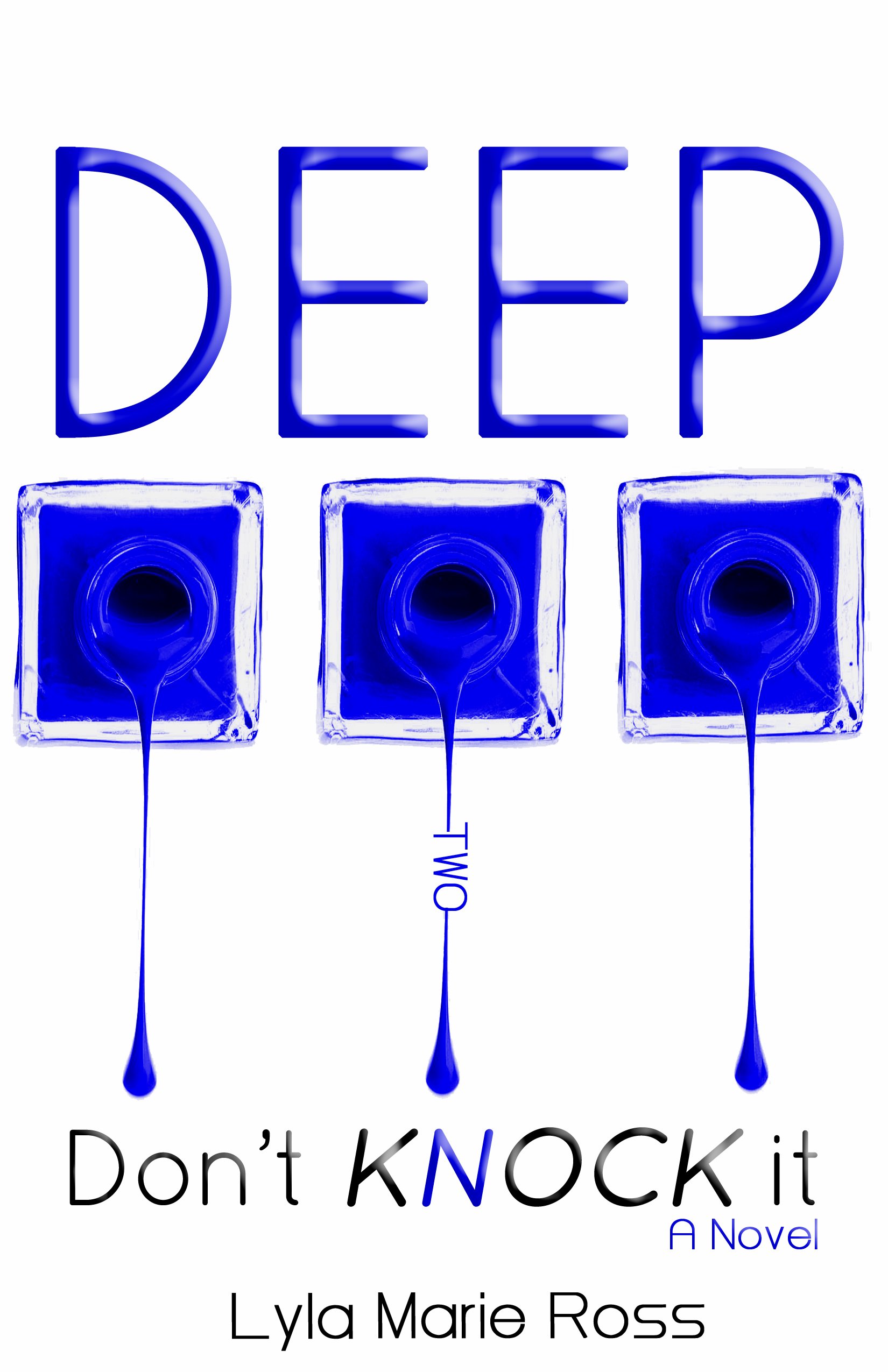 Deep: A Don't Knock It Novel #2