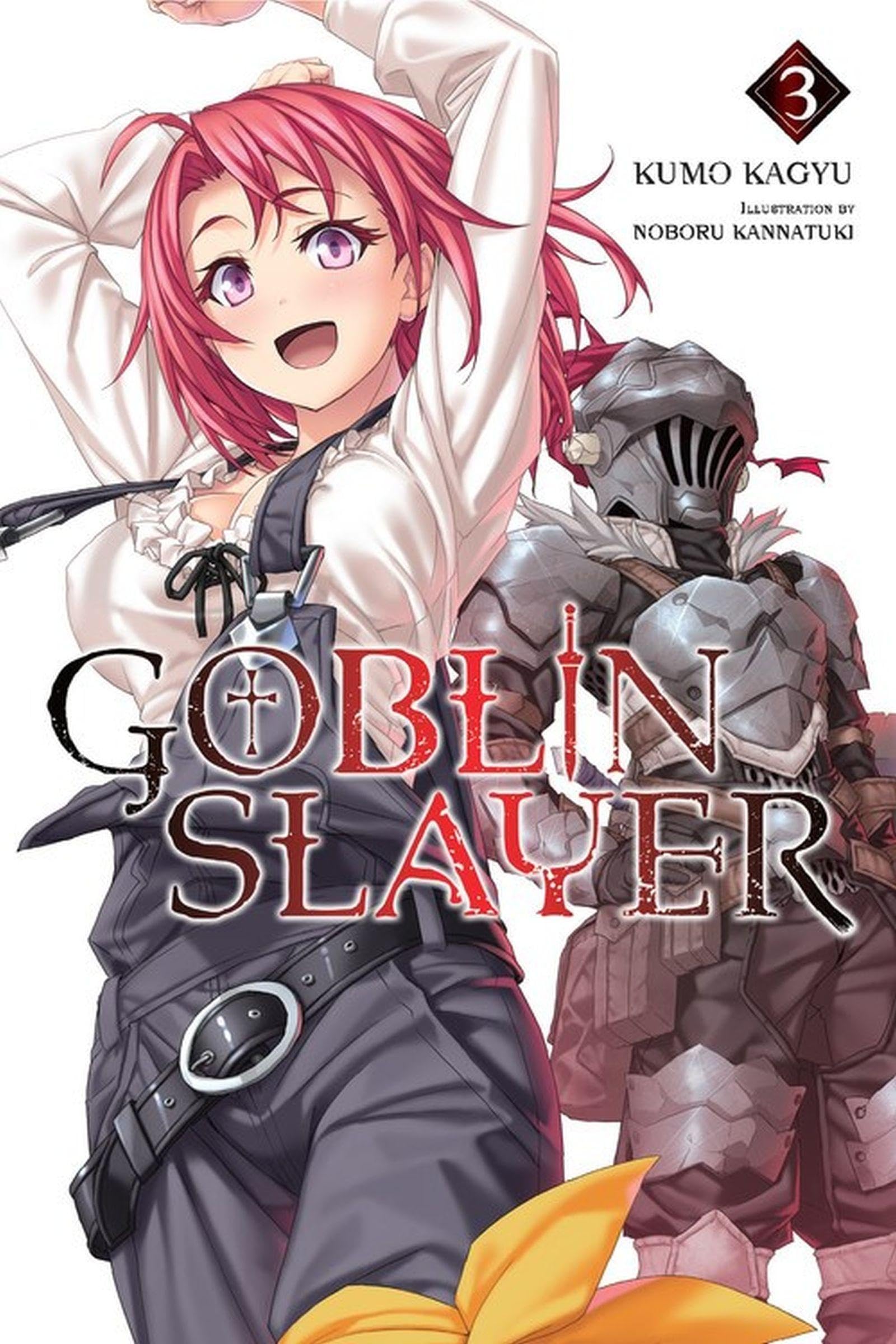 Goblin Slayer, Vol. 3 (light novel) (GOBLIN SLAYER LIGHT NOVEL SC)