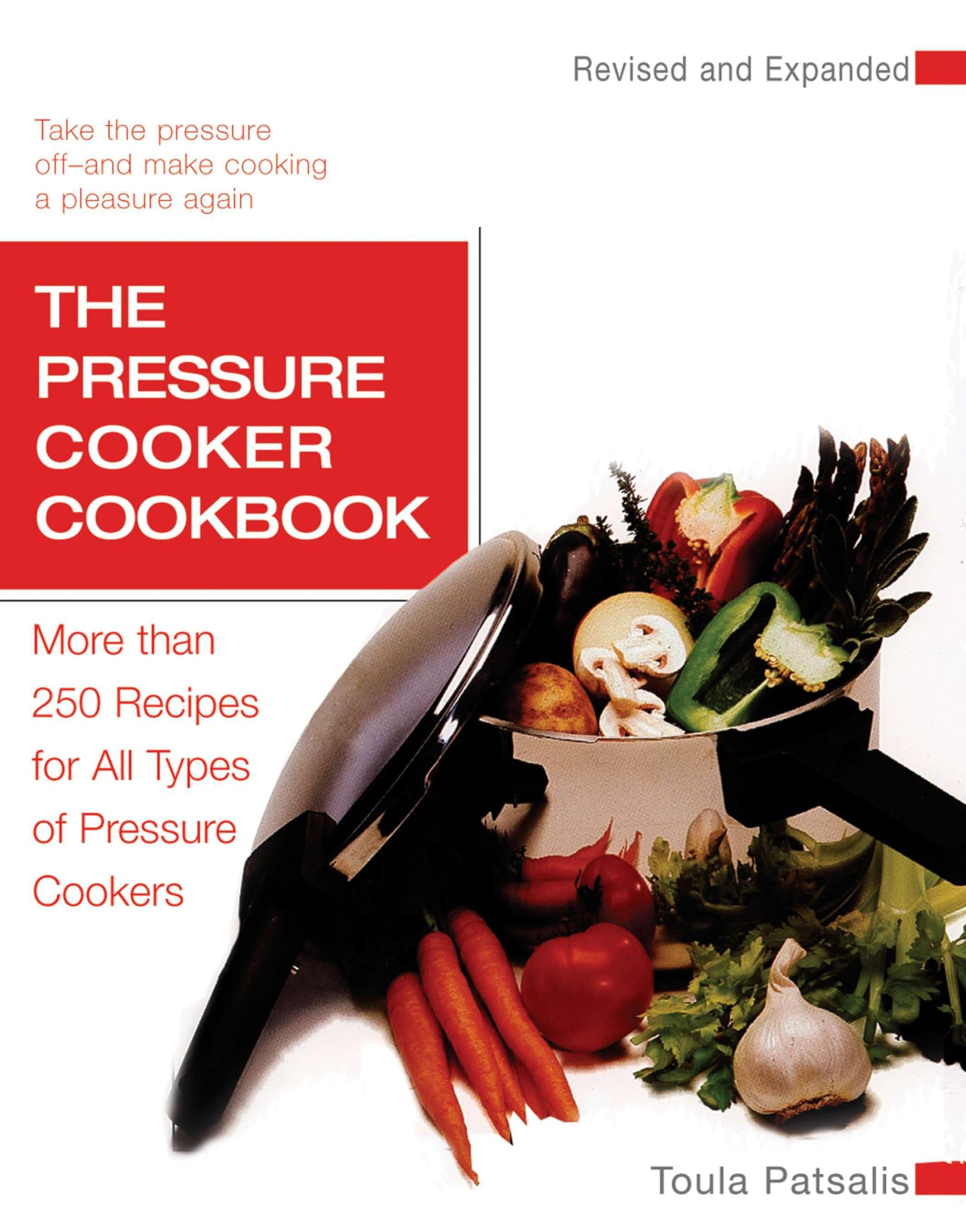Buy The Pressure Cooker Cookbook: More Than 250 Recipes for All Types of Pressure Cookers, Revised and Expanded — BookShops.in