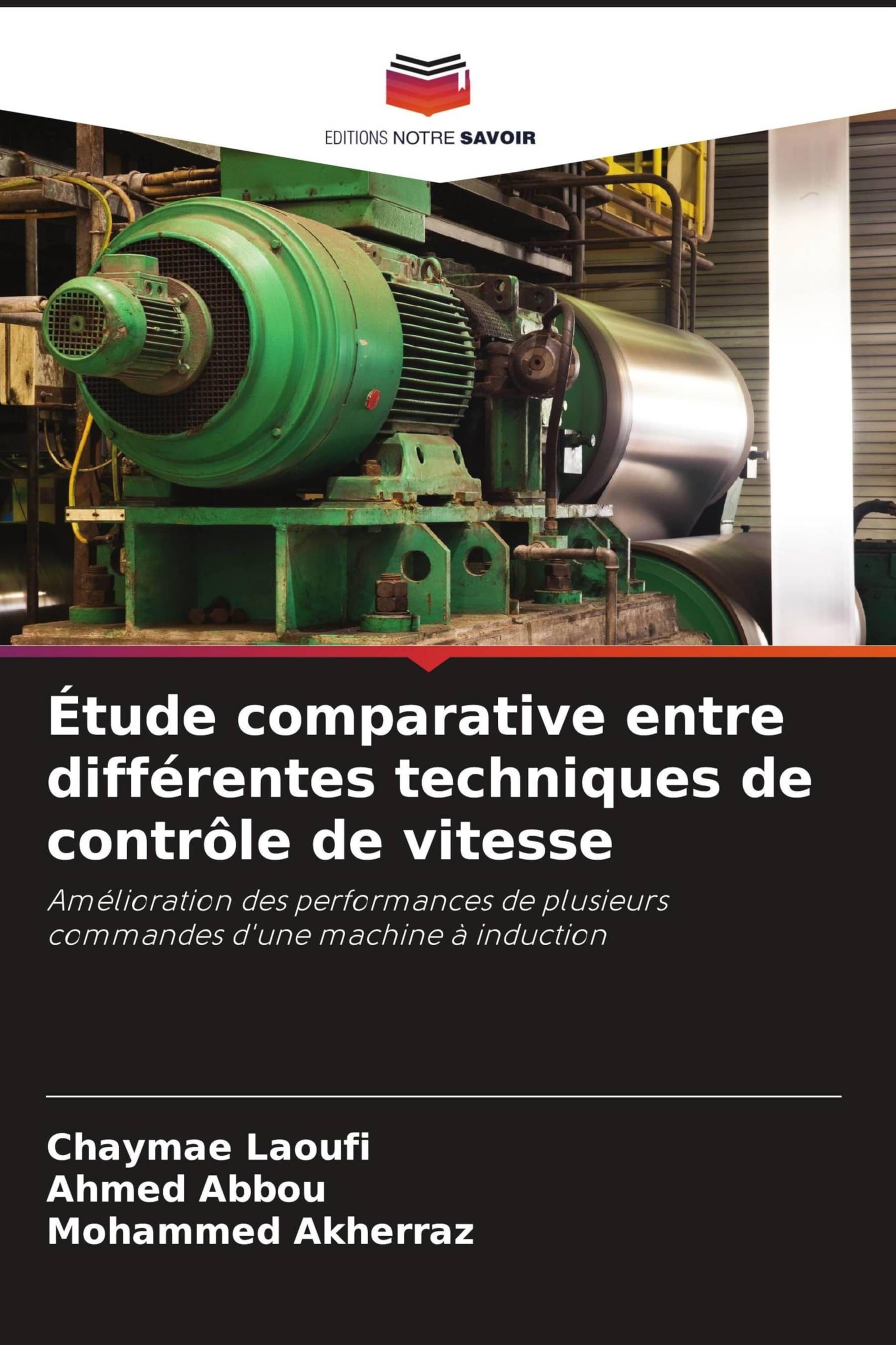 Étude comparative entre différentes techniques de contrôle de vitesse: Amélioration des performances de plusieurs commandes d'une machine à induction