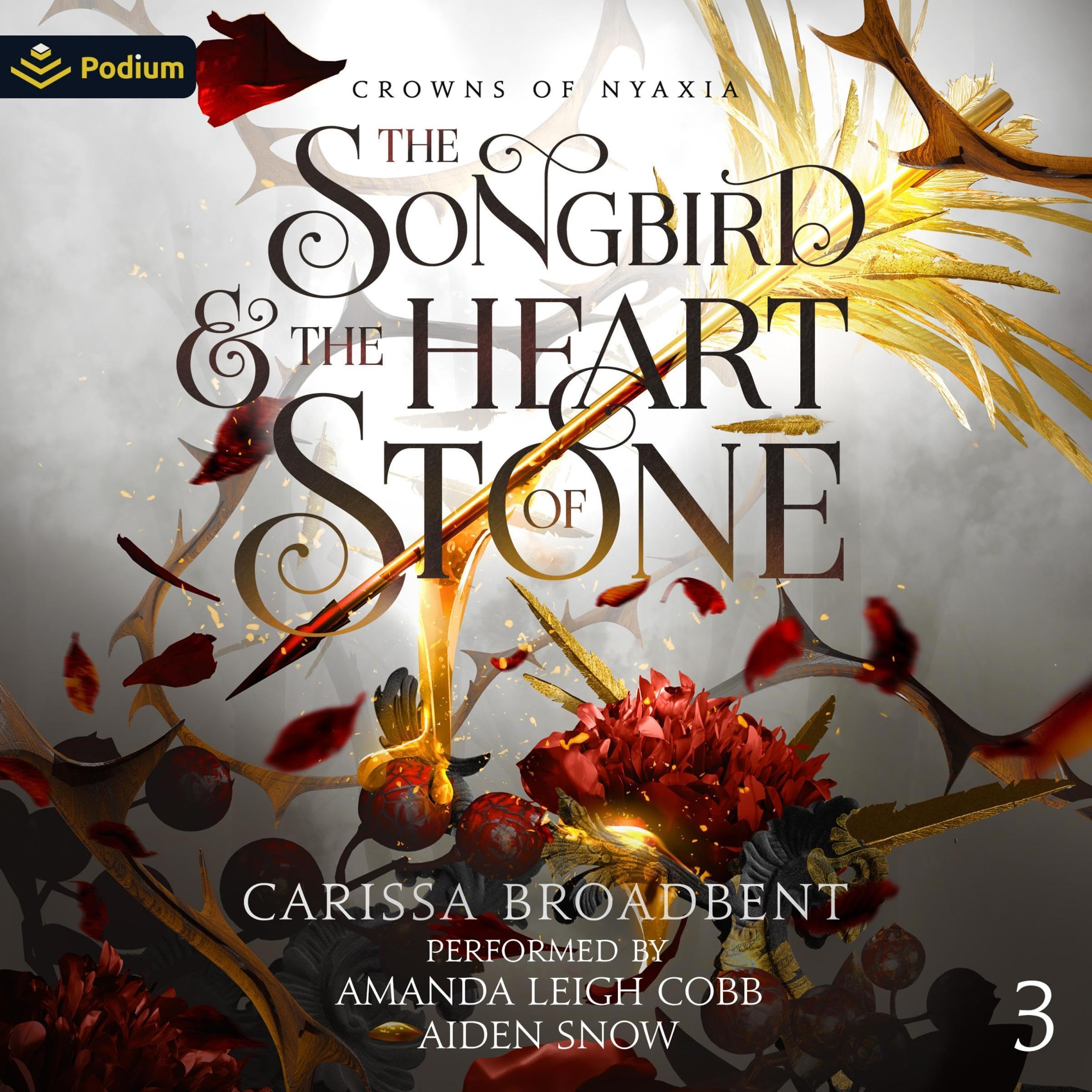 The Songbird and the Heart of Stone: Crowns of Nyaxia, Book 3