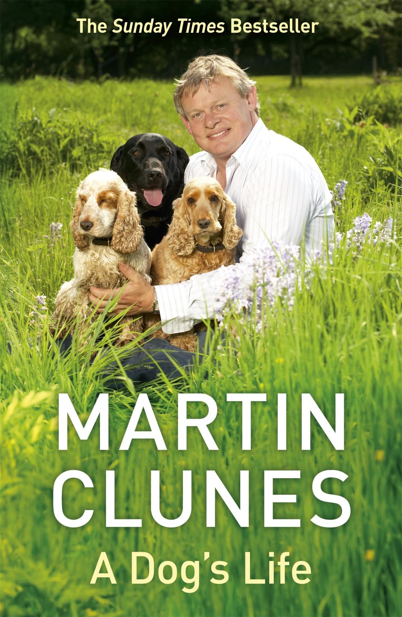 A Dogs Life by Martin Clunes PAPERBACK 9780340977057