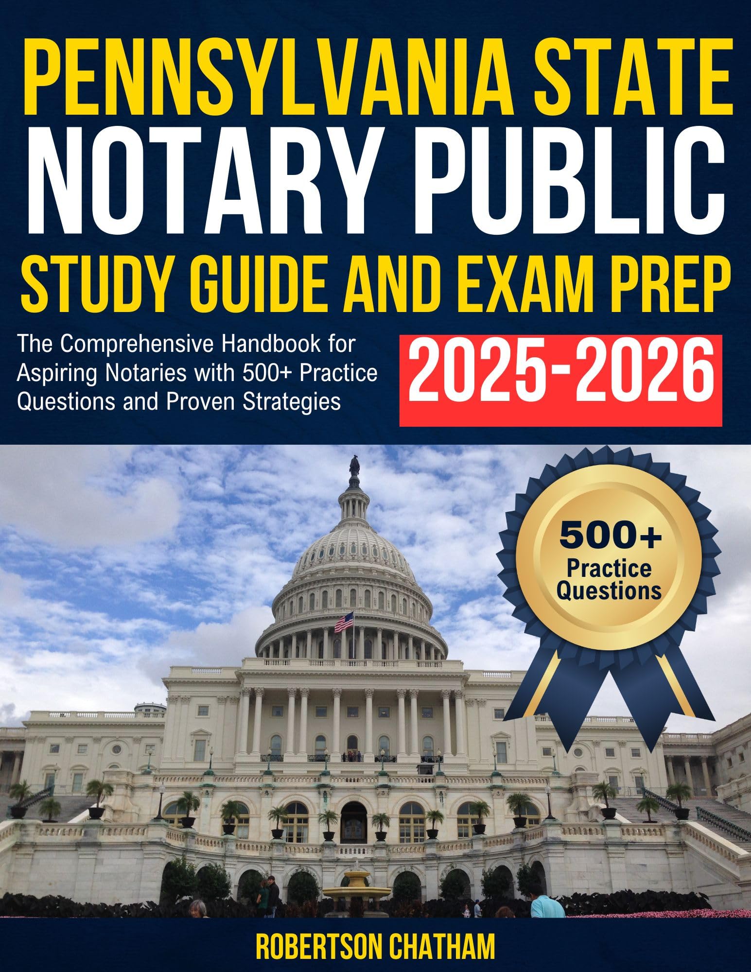 Pennsylvania State Notary Public Study Guide and Exam Prep 2025–2026: The Comprehensive Handbook for Aspiring Notaries with 500+ Practice Questions and Proven Strategies