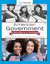 American Government: Institutions and Policies: Institutions & Policies (MindTap Course List)