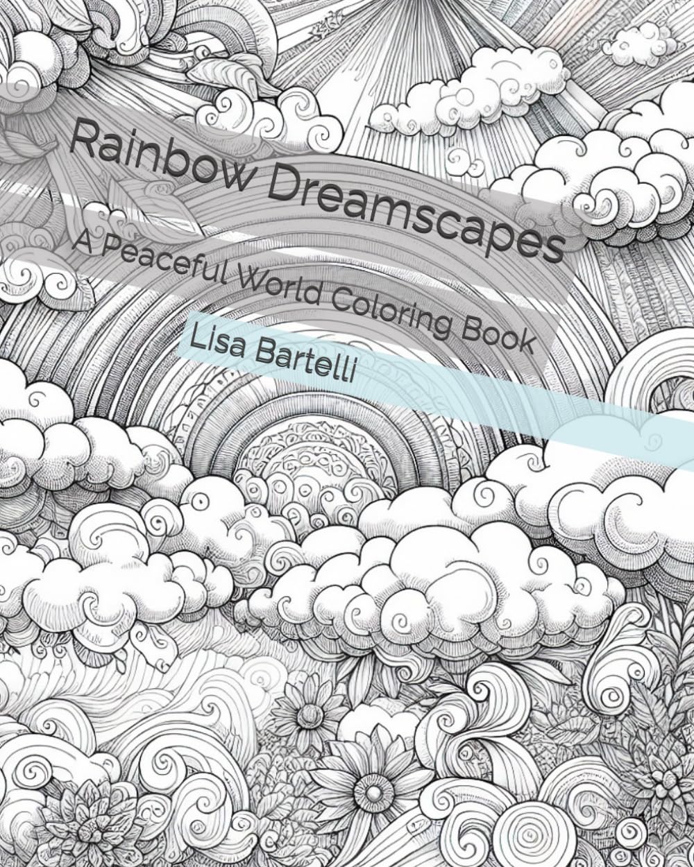 Rainbow Dreamscapes: A Peaceful World Coloring Book