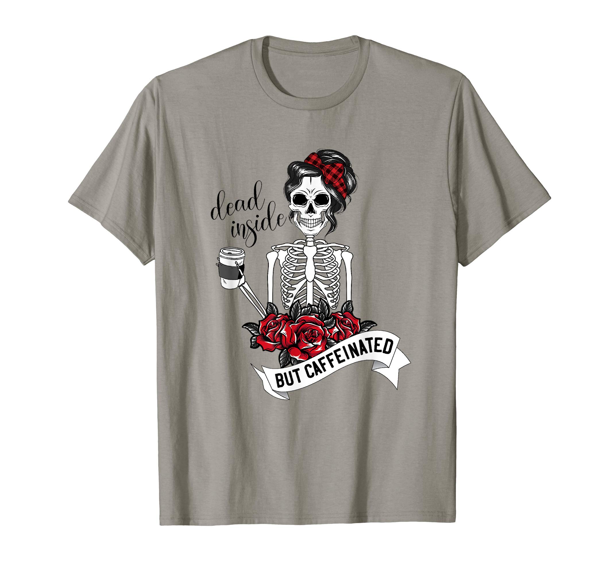 Dead Inside But CaffeinatedT-Shirt