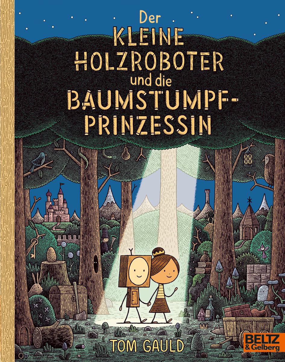Der kleine Holzroboter und die Baumstumpfprinzessin: Vierfarbiges Bilderbuch
