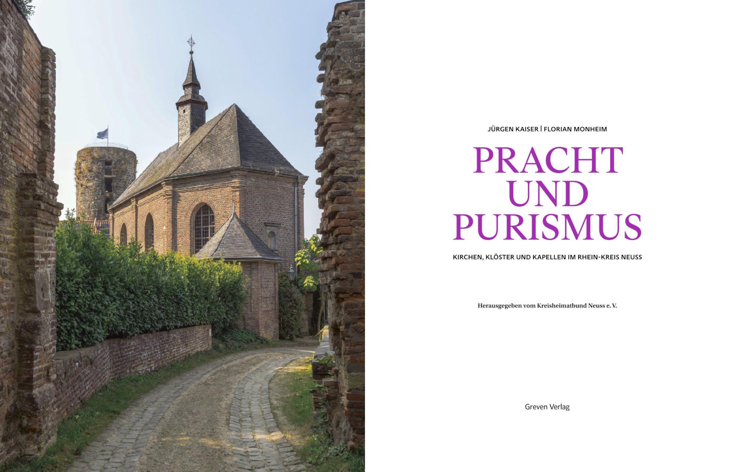 Pracht und Purismus: Die schönsten Kirchen, Klöster und Kapellen im Rhein-Kreis Neuss. 25 unterschätzte Kulturdenkmäler, von romanischen Kirchen bis hin zu modernen Kirchenbauten