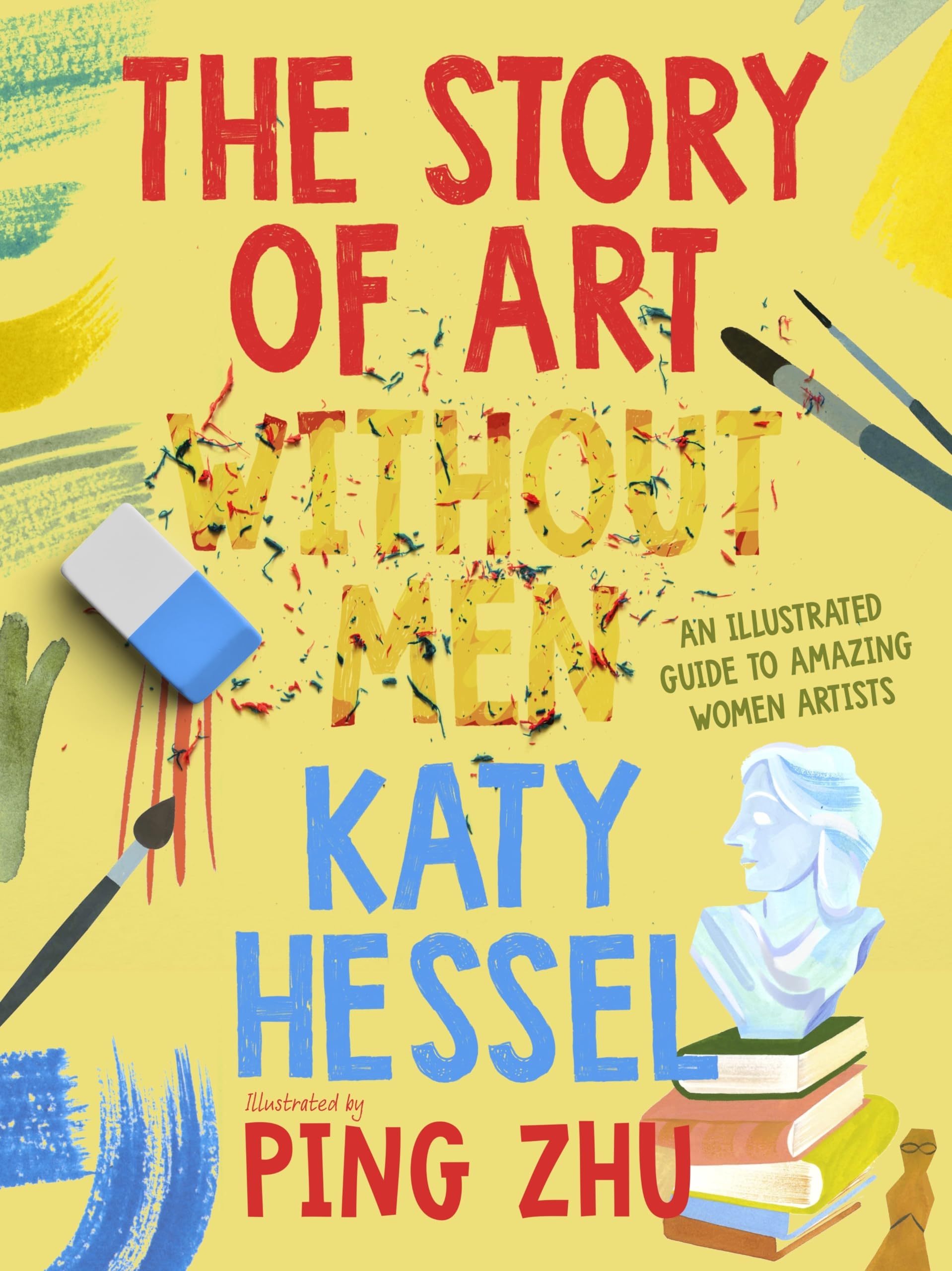 The Story of Art without Men: An illustrated guide to amazing women artists
